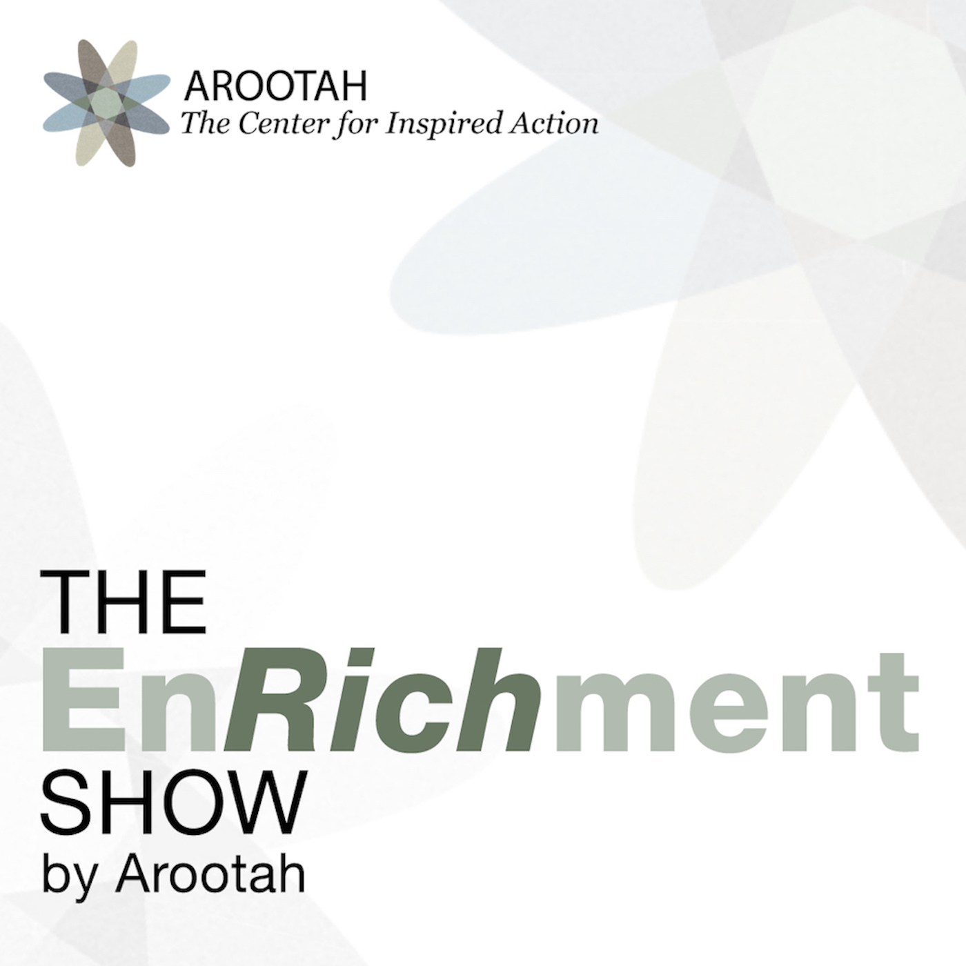 Artwork for podcast The EnRichment Show by Arootah