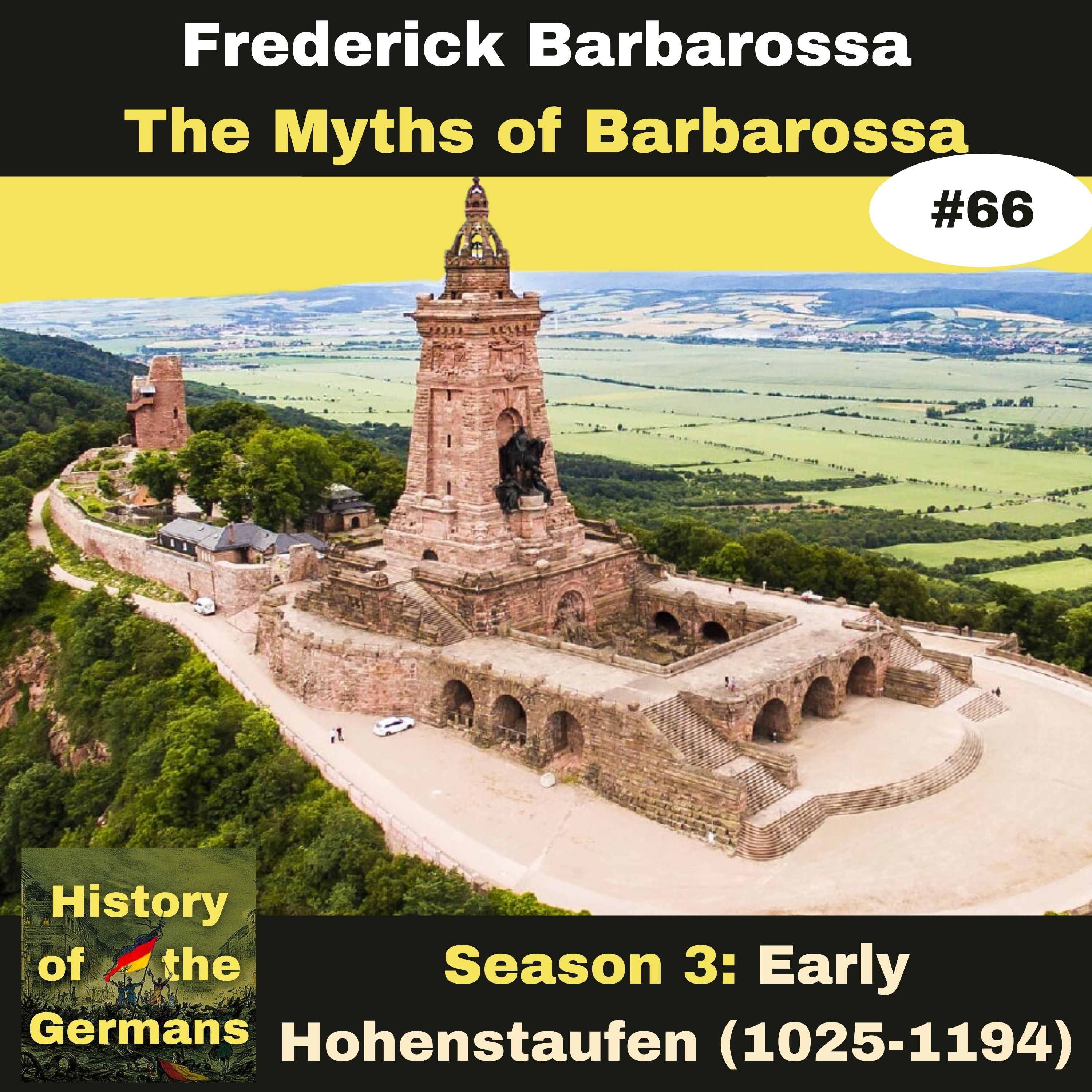 Ep. 66: The Myths of Frederick Barbarossa (1152-1190)