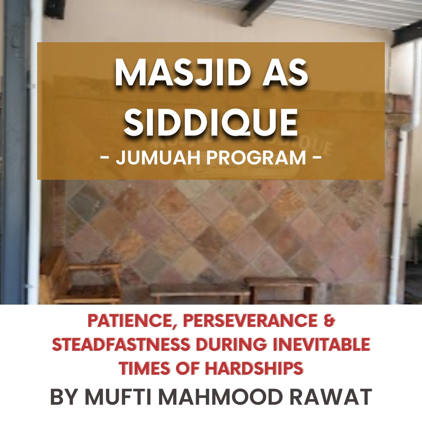 231215_Patience, perseverance & steadfastness during inevitable times of hardships by Mufti Mahmood Rawat