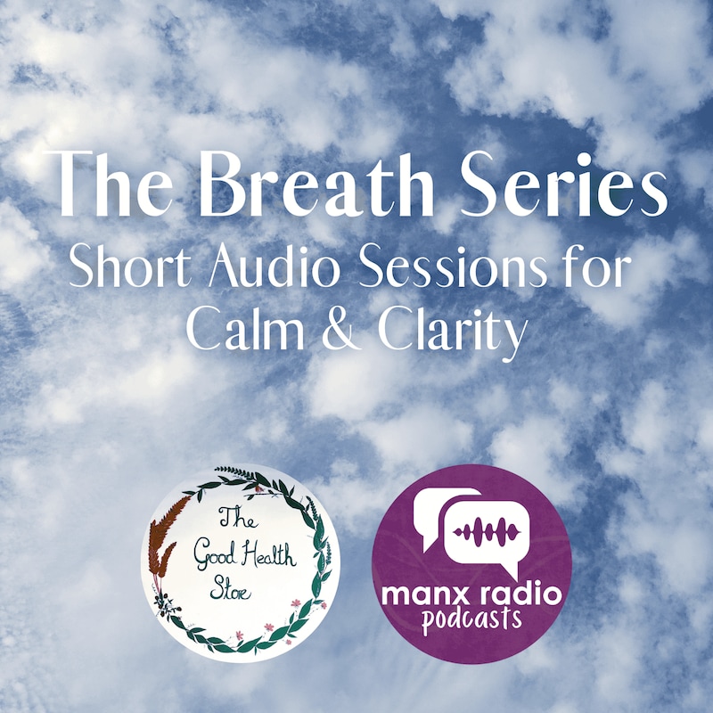Artwork for podcast The Breath Series: Short Audio Sessions for Calm & Clarity