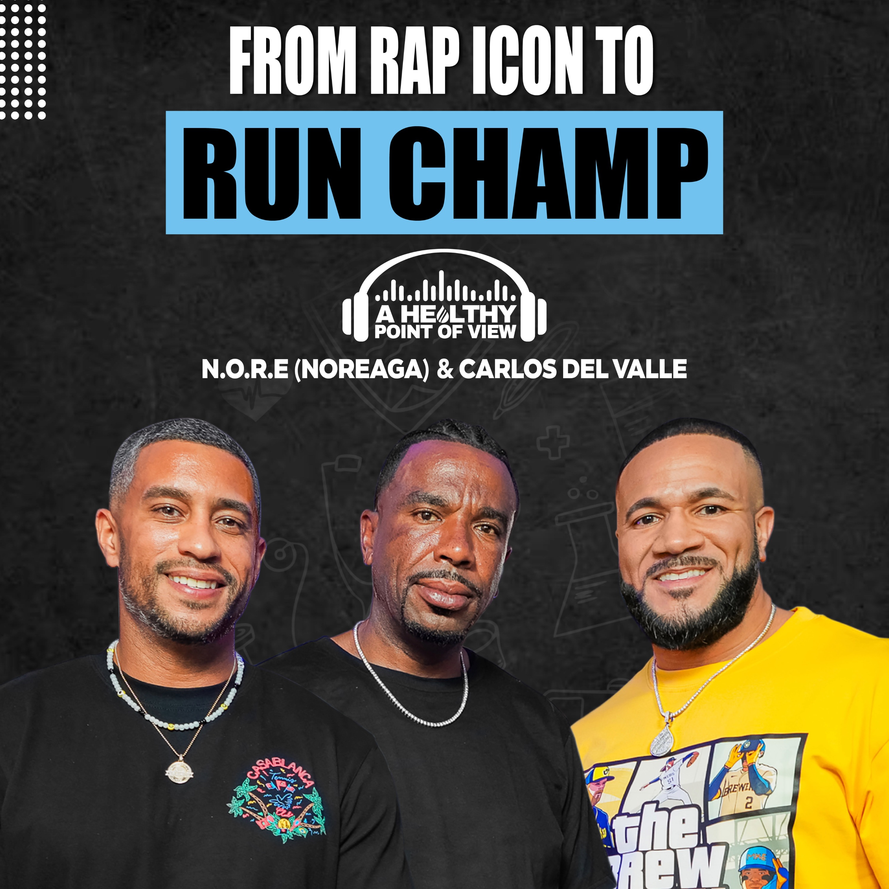N.O.R.E. Unfiltered: From Drink Champs to Run Champs — New Hustle for Health! With Los Antonio | Ep. 100