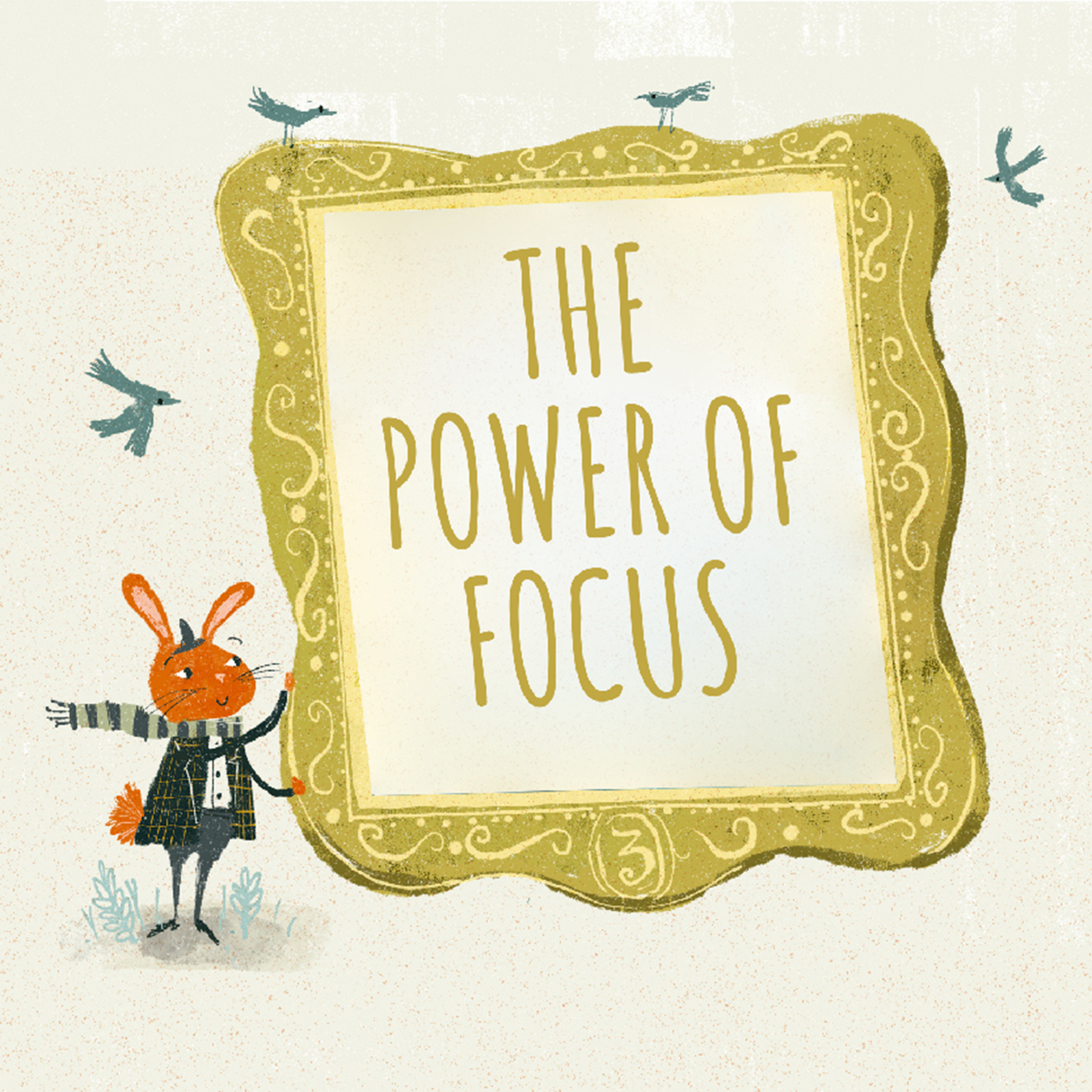 The Power of Focus