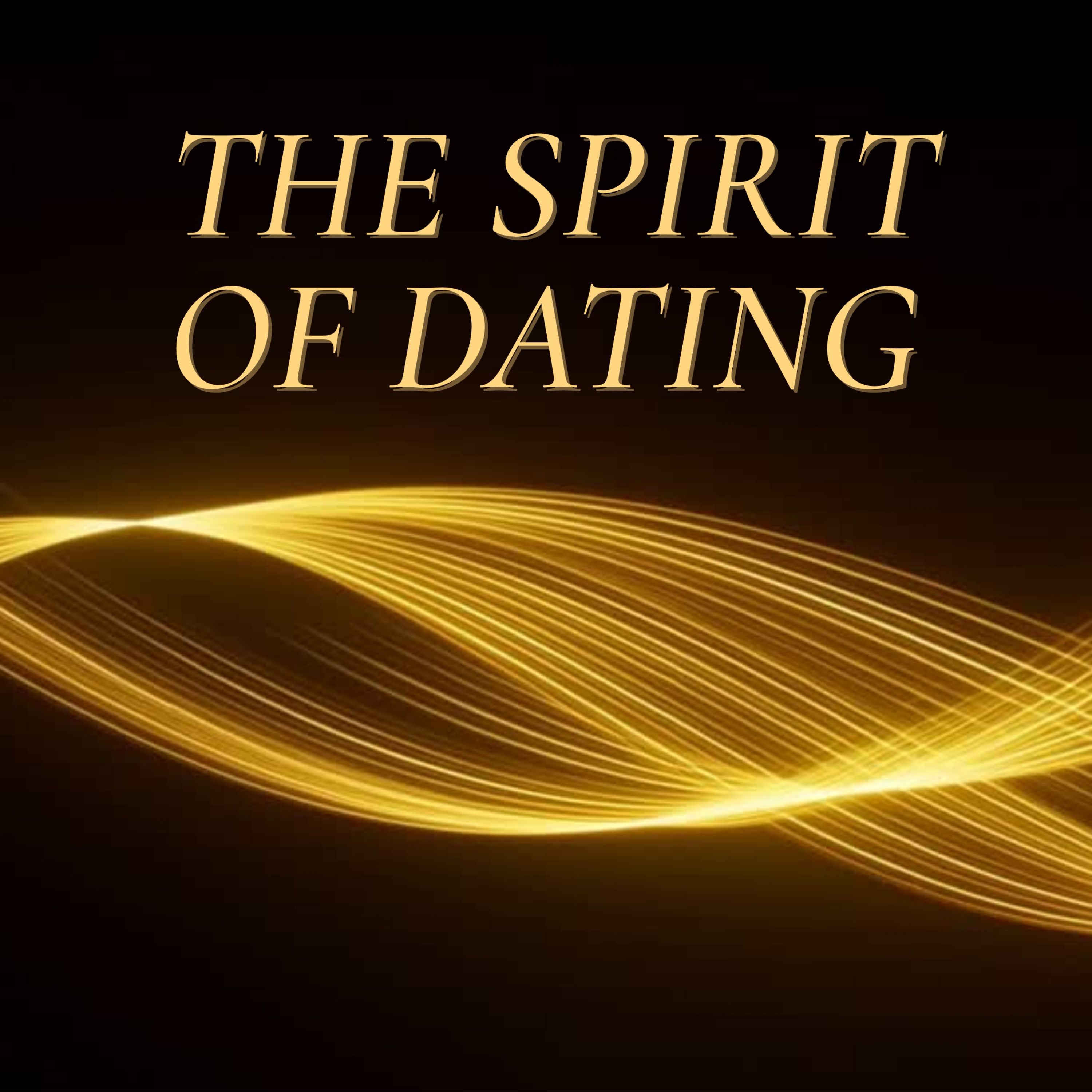 Spirit of Dating