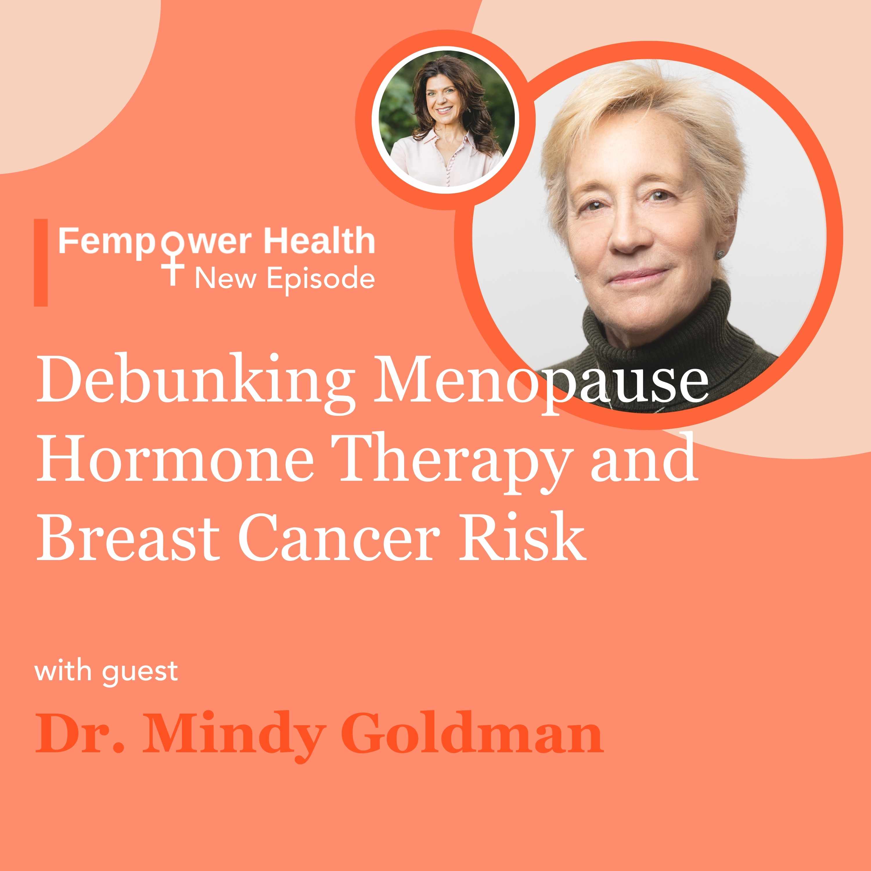 Debunking Menopause Hormone Therapy and Breast Cancer Risk | Dr. Mindy Goldman