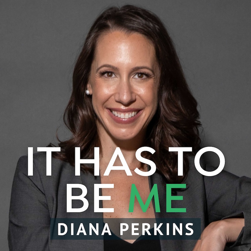 Artwork for podcast It Has to Be Me