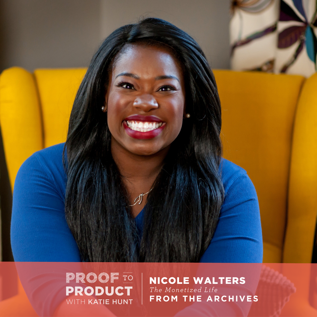 From the Archives | Why you can't rely solely on social media for sales with Nicole Walters, The Monetized Life