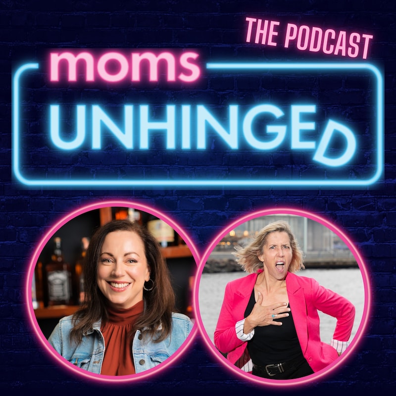 Artwork for podcast Moms Unhinged Comedy