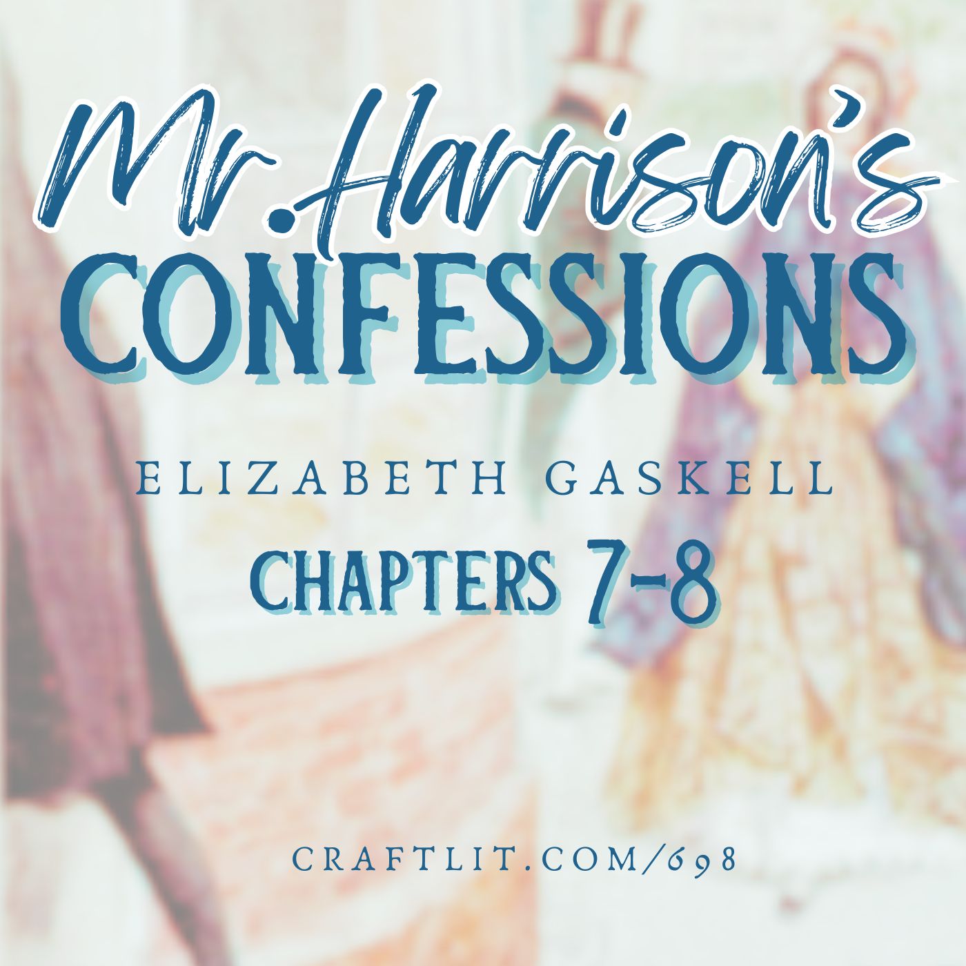 698: Chs 7-8 — Mr. Harrison's Confessions