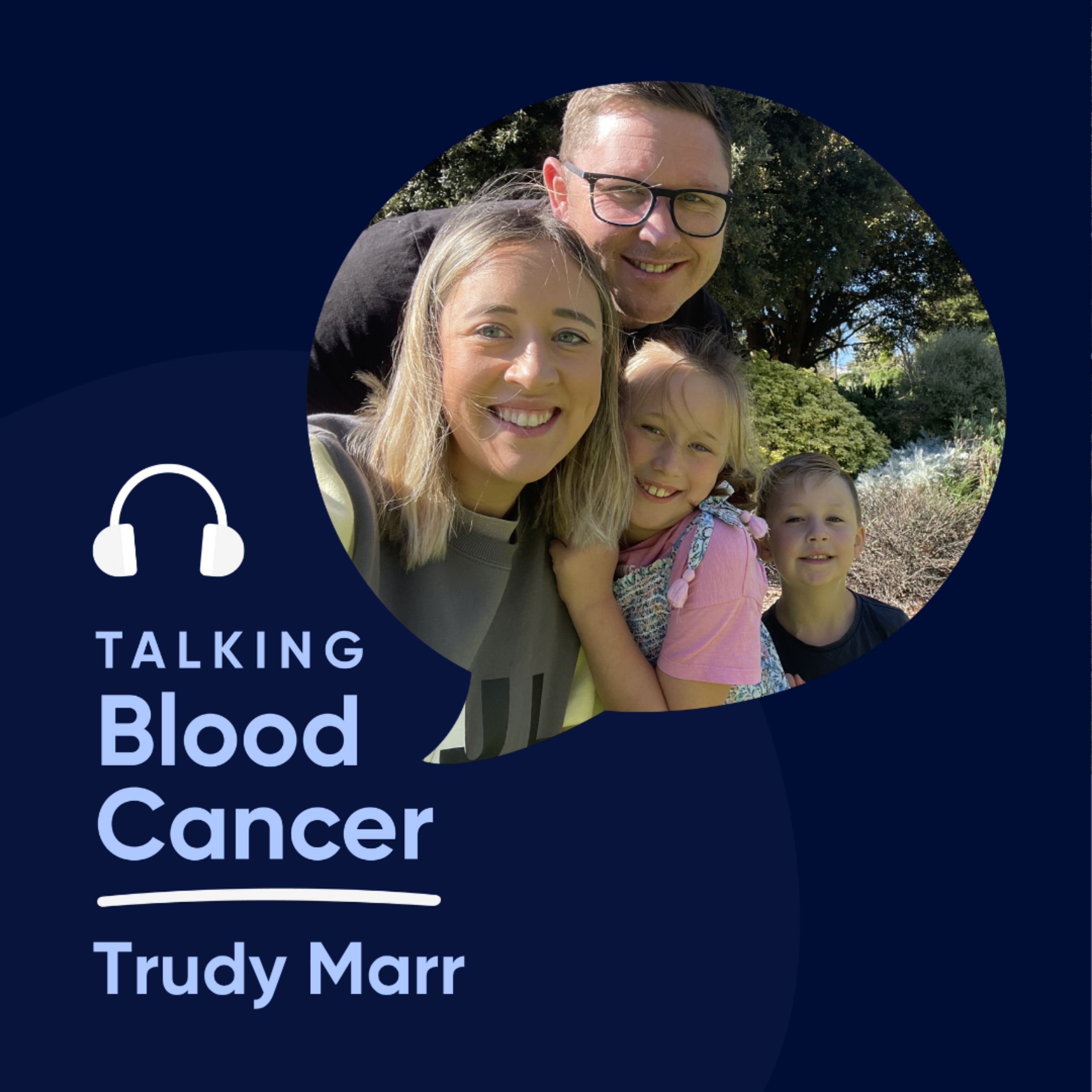 A Mother’s Story: Trudy Marr on becoming an advocate through her son’s cancer and beyond episode artwork