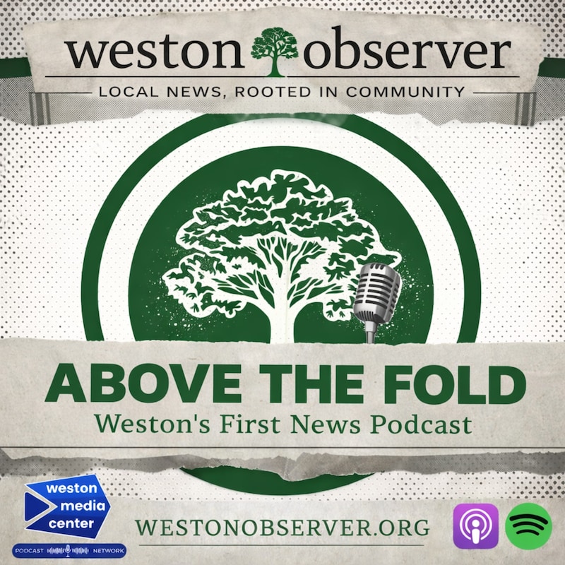 Artwork for podcast Weston Observer: Above the Fold