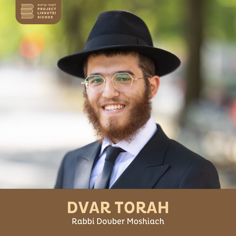 Artwork for podcast Dvar Torah, Rabbi Dovber Moshiach