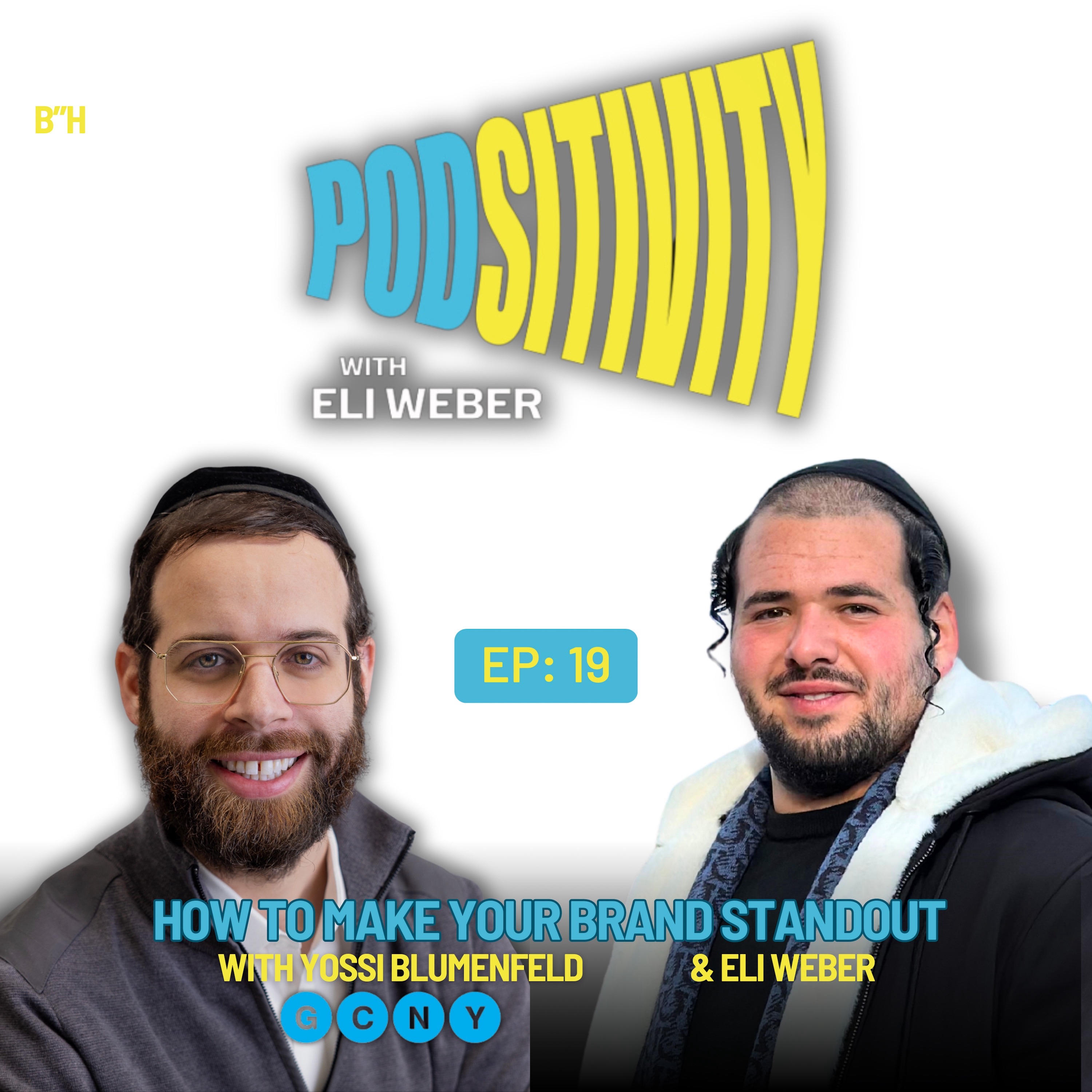 Restless mind & exploring creativity with Yossi Blumenfeld CEO of GCNY on Podsitivity with Eli Weber