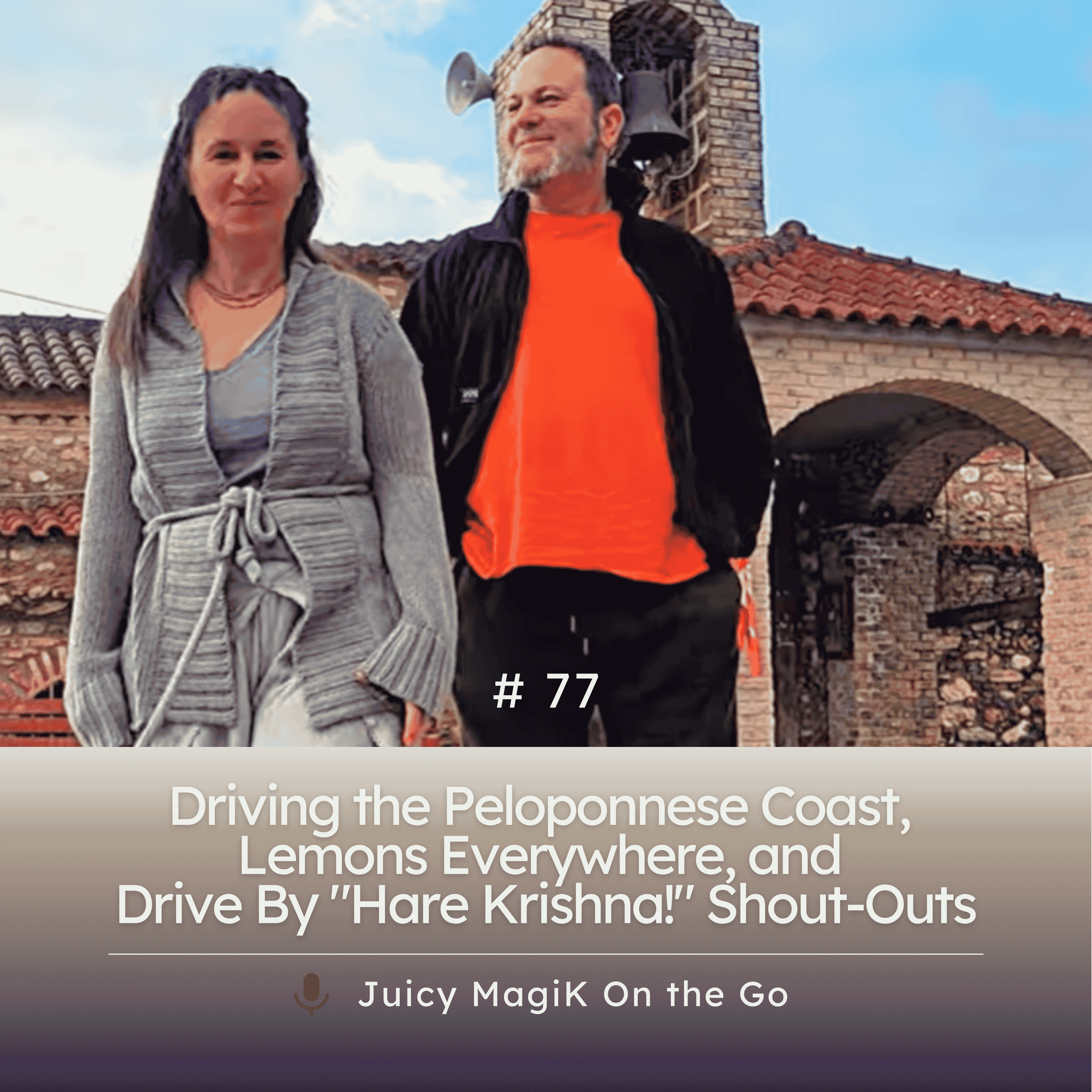 #77 - Driving the Peloponnese Coast, Lemons Everywhere, and Drive By "Hare Krishna!" Shout-Outs