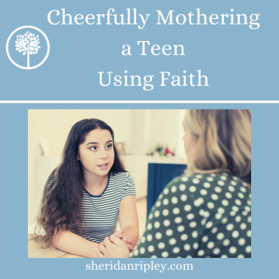 #36 Cheerfully Using Faith to Mother a Teenager episode artwork