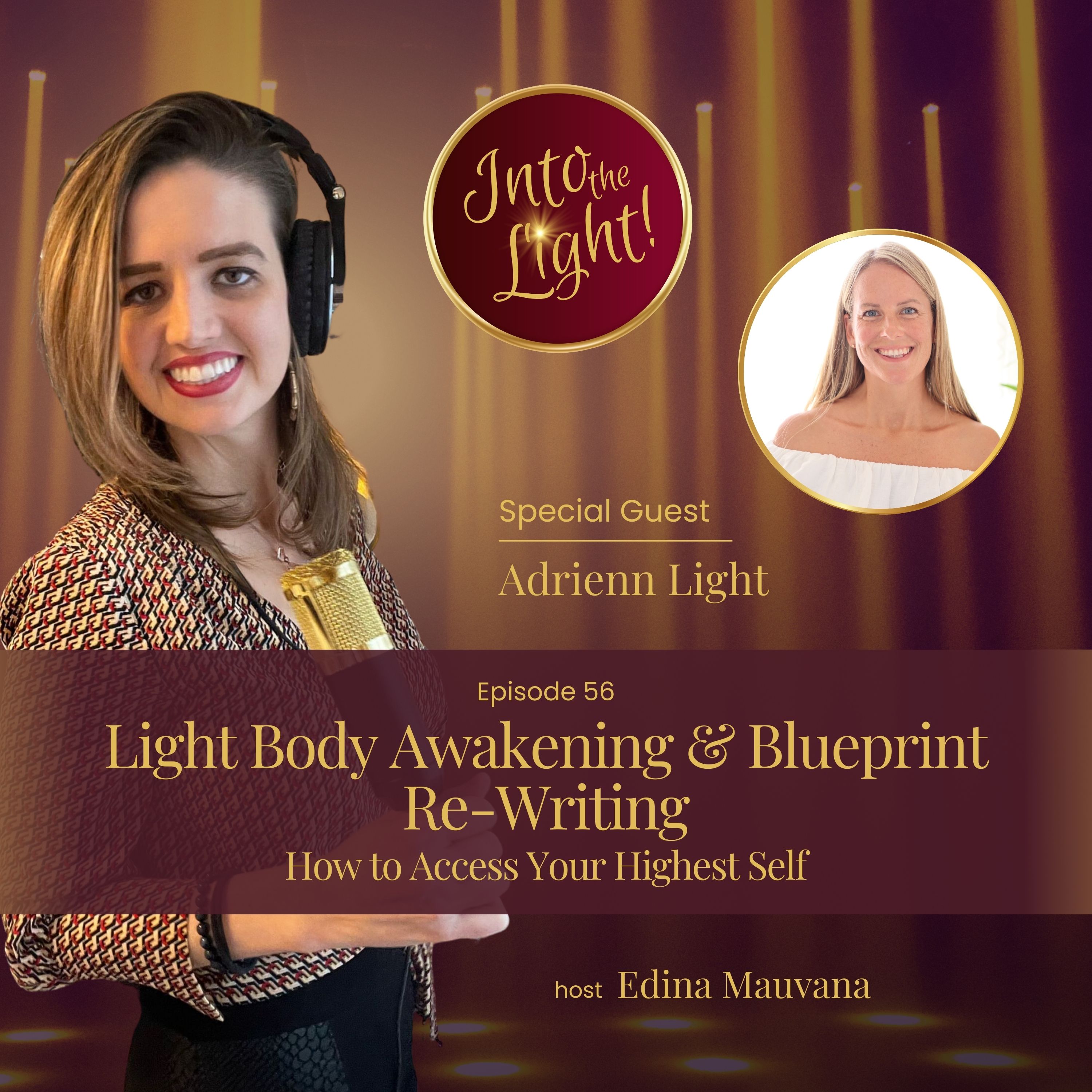 Into the Light! with Edina Mauvana