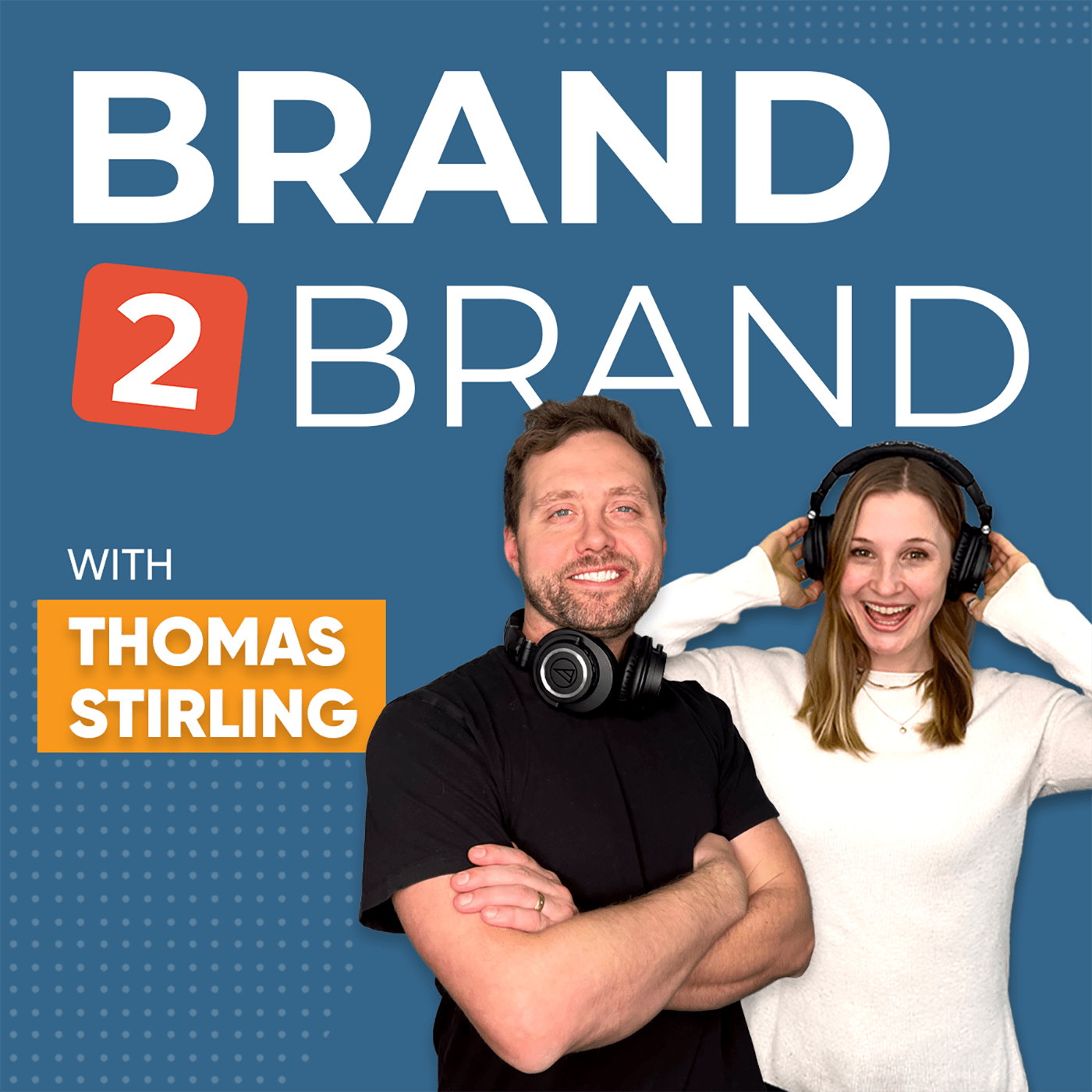 Artwork for podcast Brand2Brand with Thomas Stirling