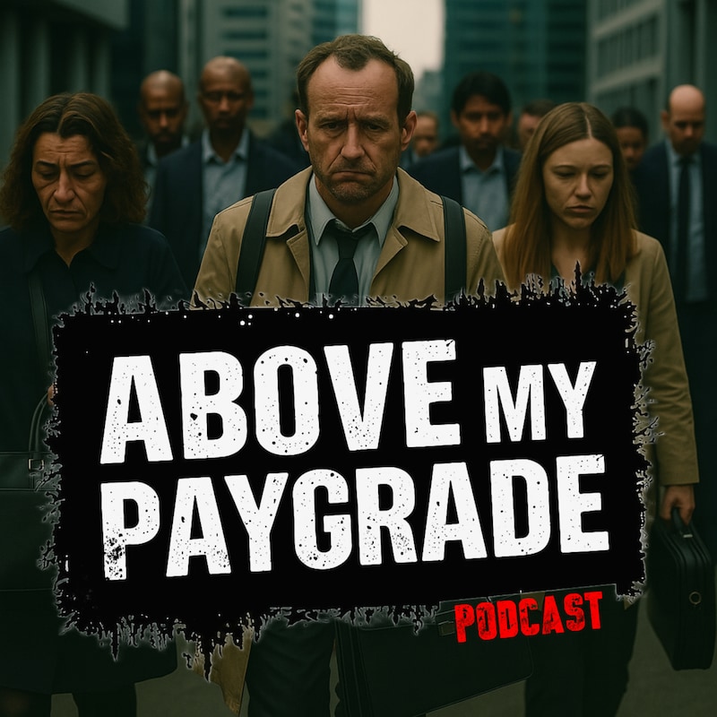 Artwork for podcast Above My Paygrade