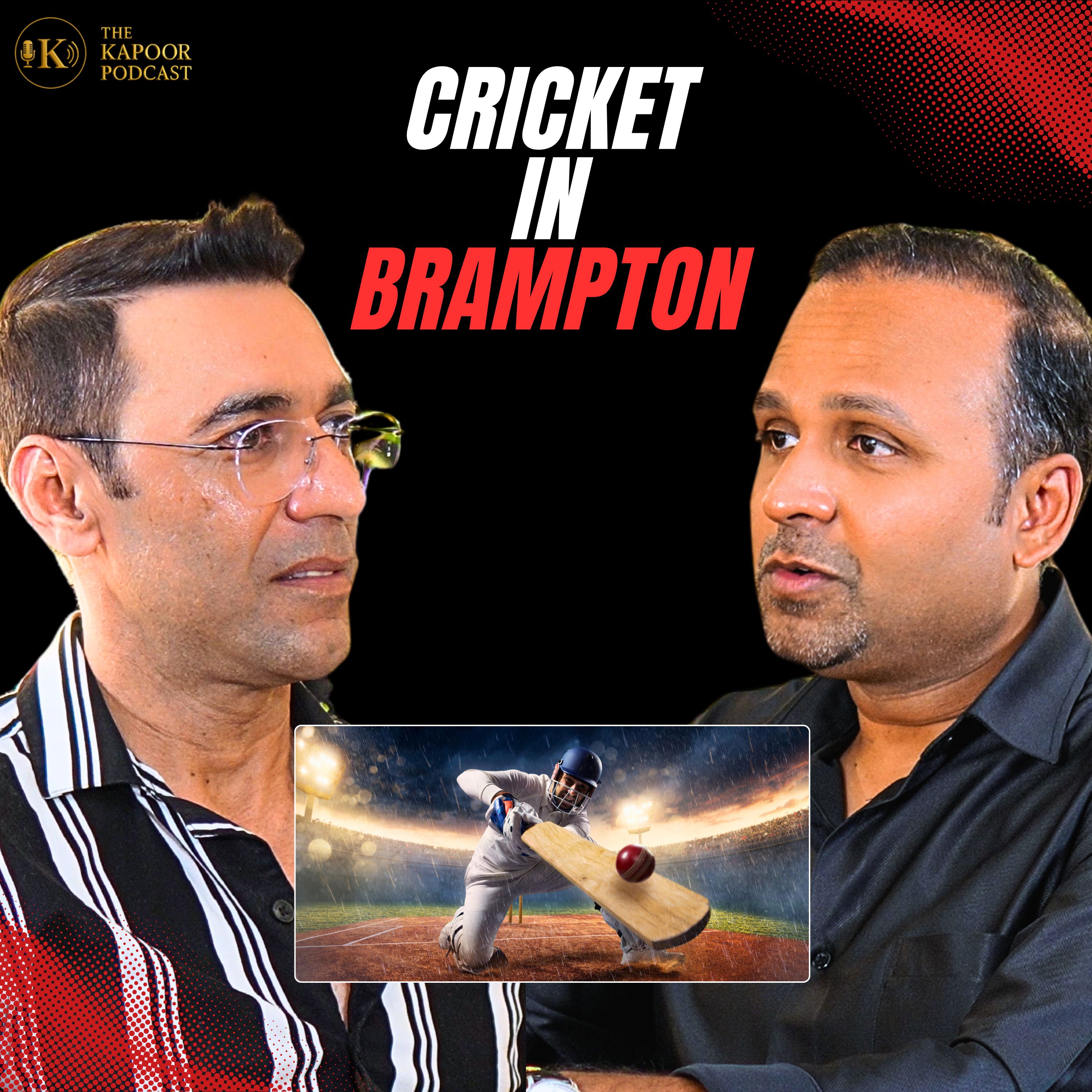 EP 4: Rise of Cricket in Brampton and Canada _ Leadership, Growth & Future of Cricket with Faraz Saleem episode artwork