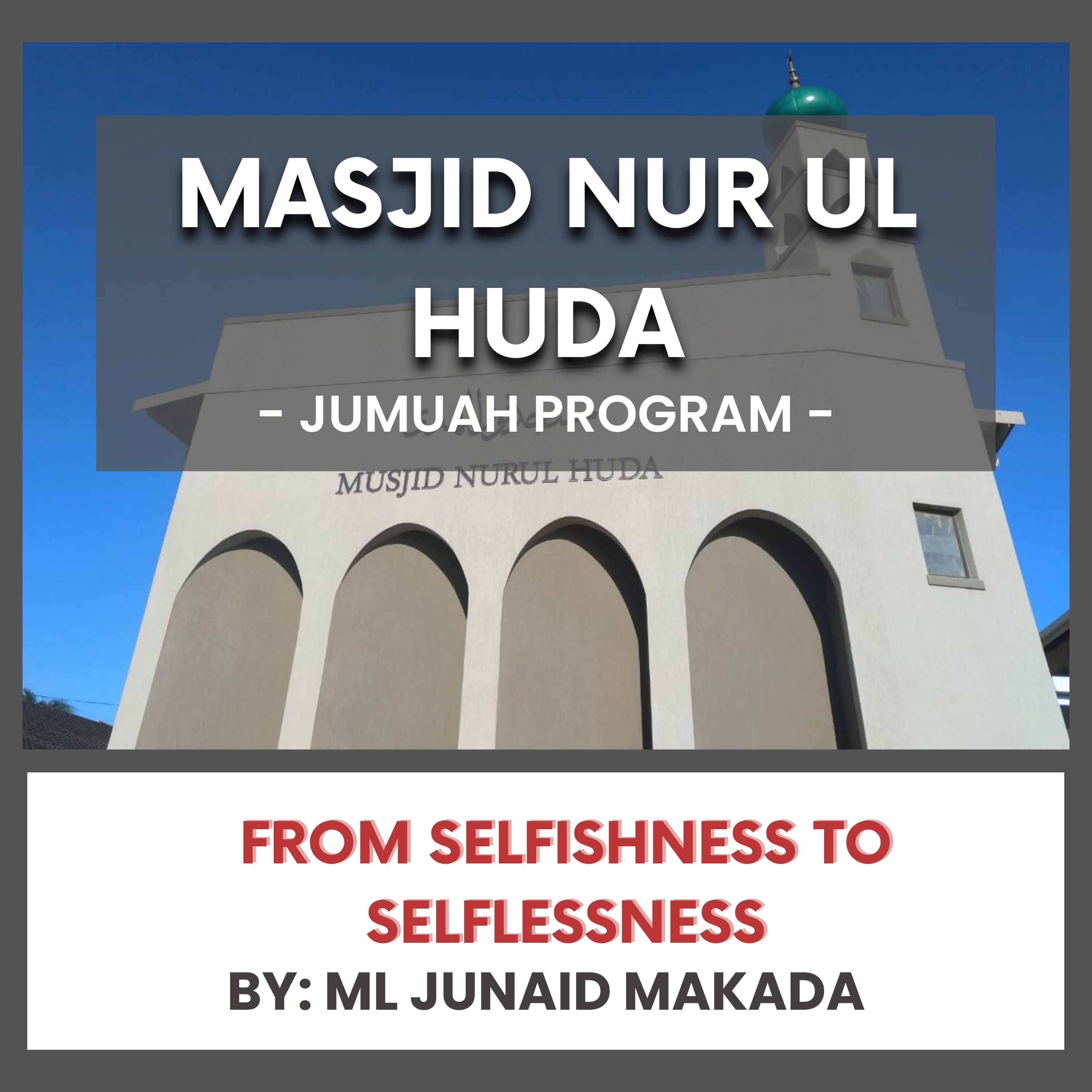 From Selfishness to Selflessness by ML Junaid Makada episode artwork