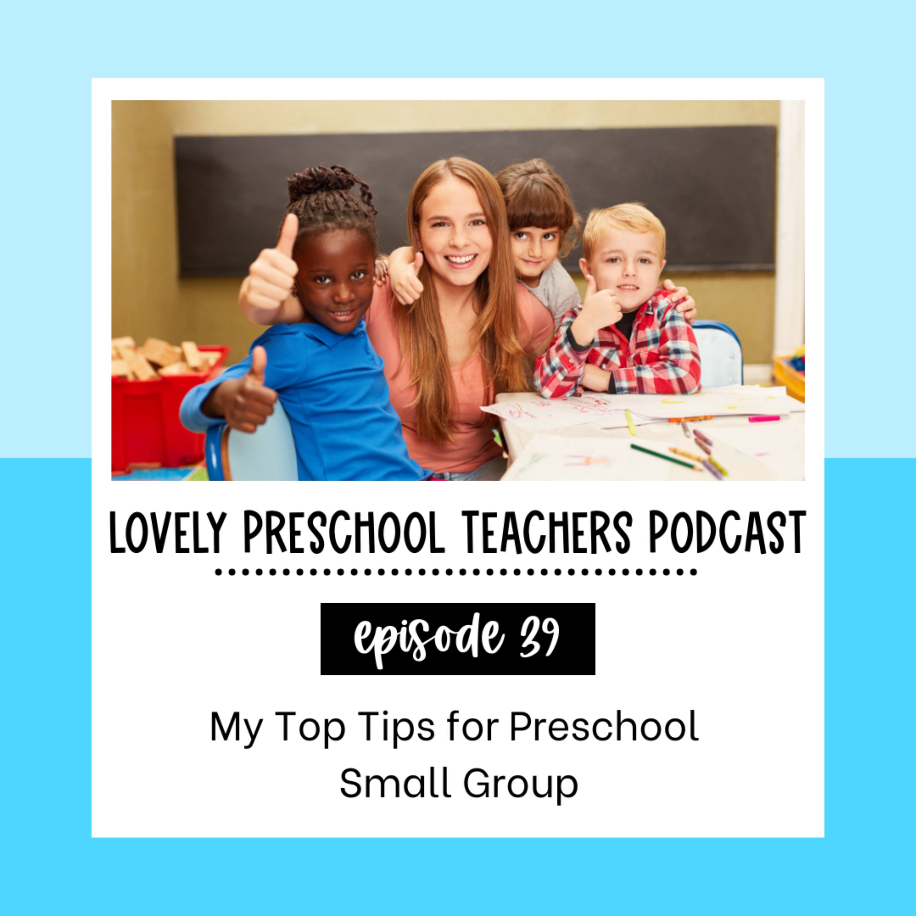 My Top Tips for Preschool Small Group