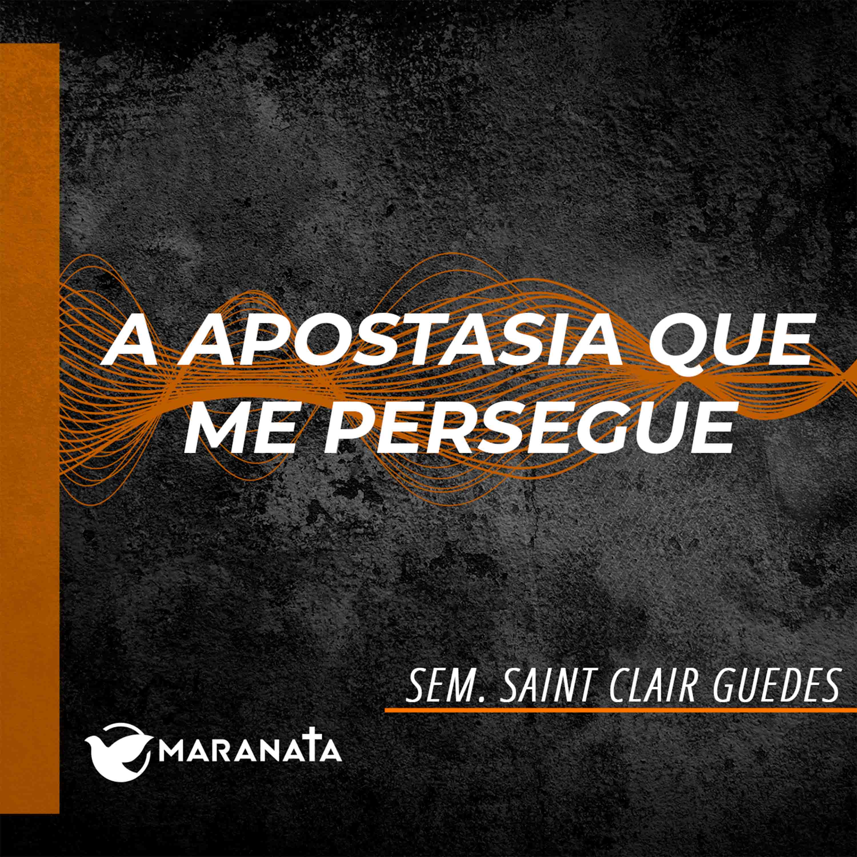 A apostasia que me persegue - Sem. Saint Clair Guedes episode artwork