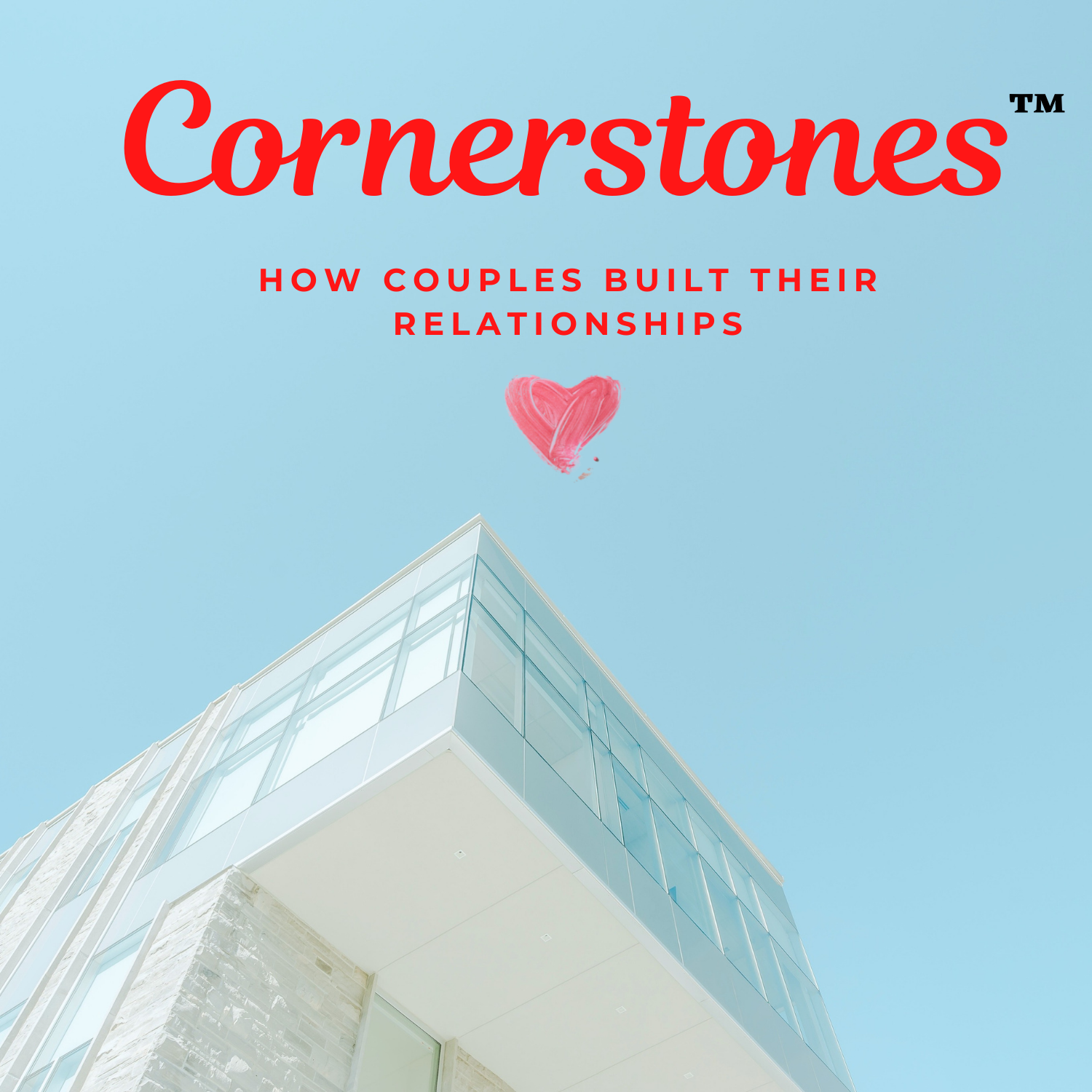 Artwork for Cornerstones: How Couples Built Their Relationships