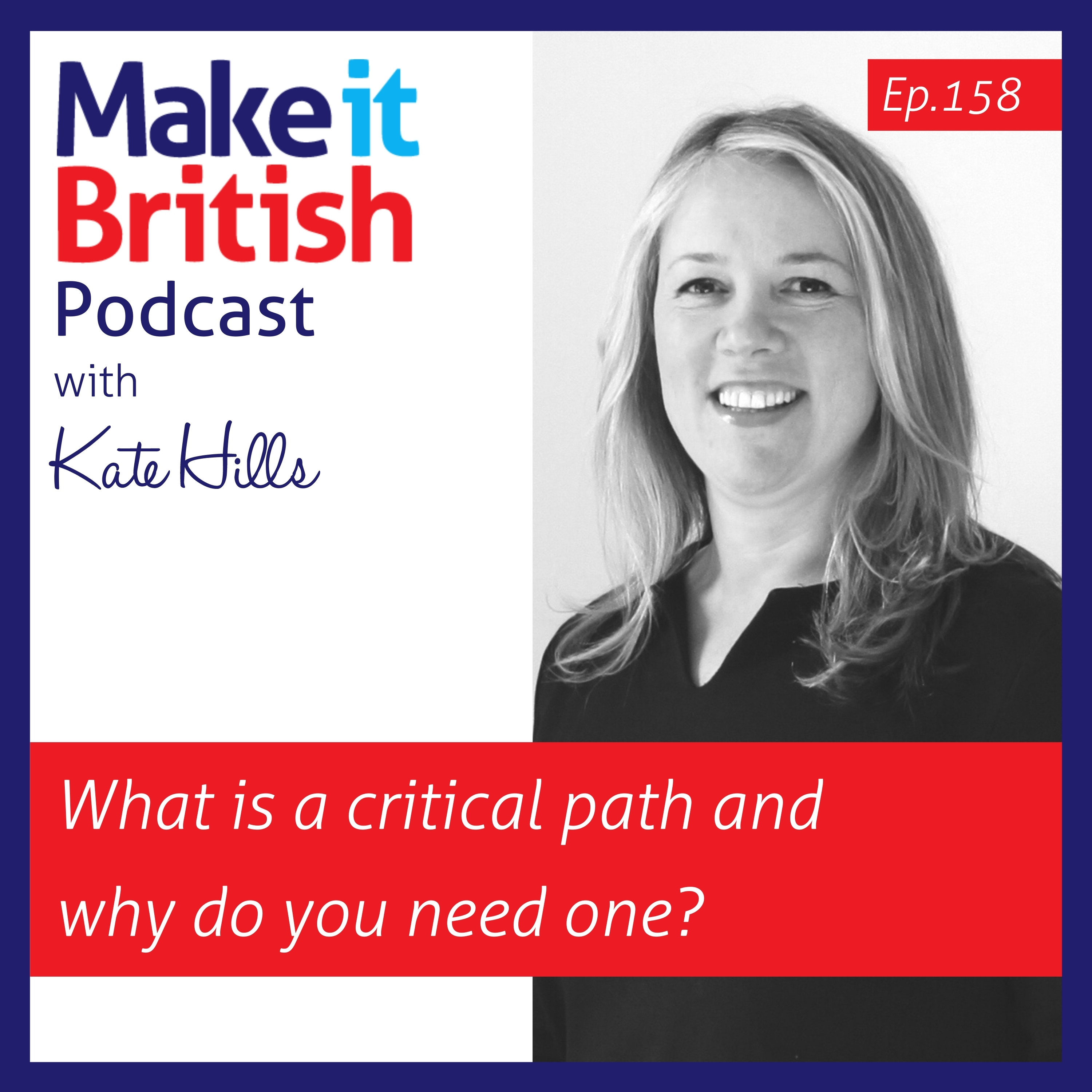 158 – What is a Critical Path and Why do You Need One?