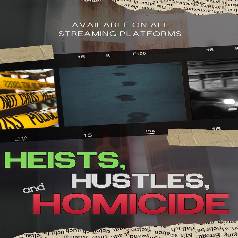Artwork for podcast Heists, Hustles, and Homicide