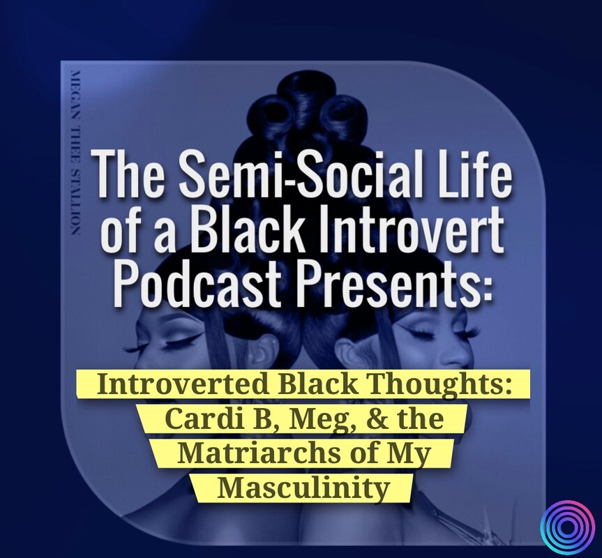 Artwork for podcast The Semi-Social Life of a Black Introvert