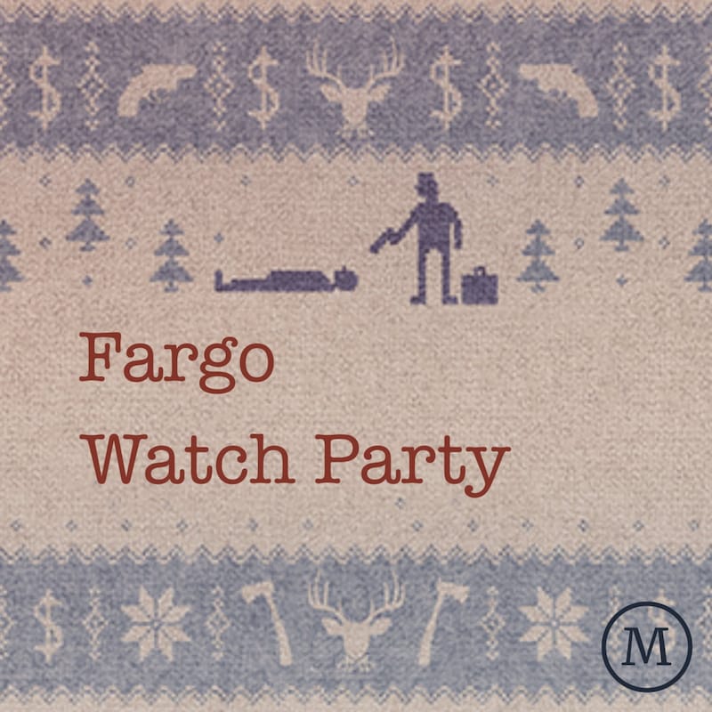 Artwork for podcast Fargo Watch Party