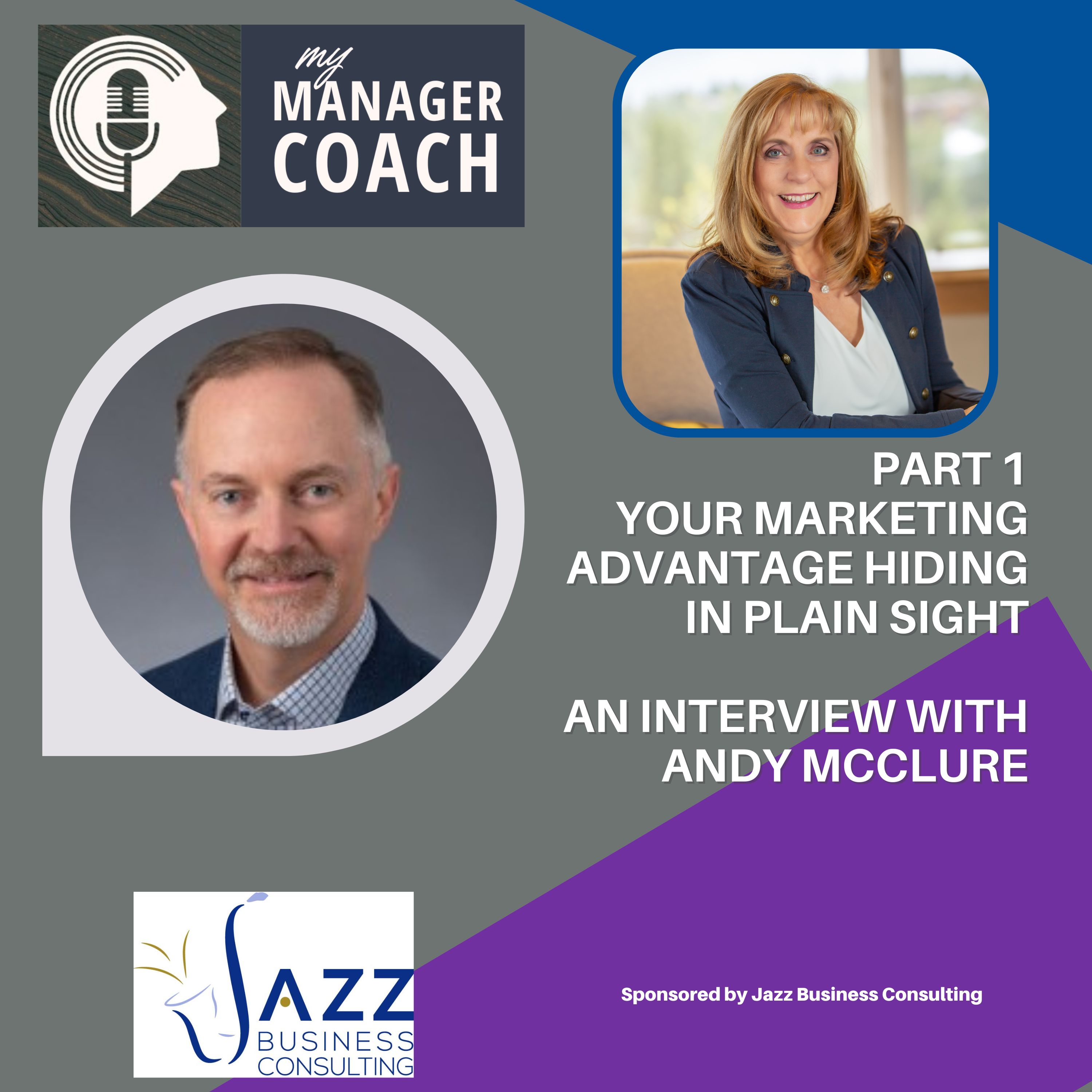 Your Marketing Advantage Hiding in Plain Sight- Interview with Andy McClure