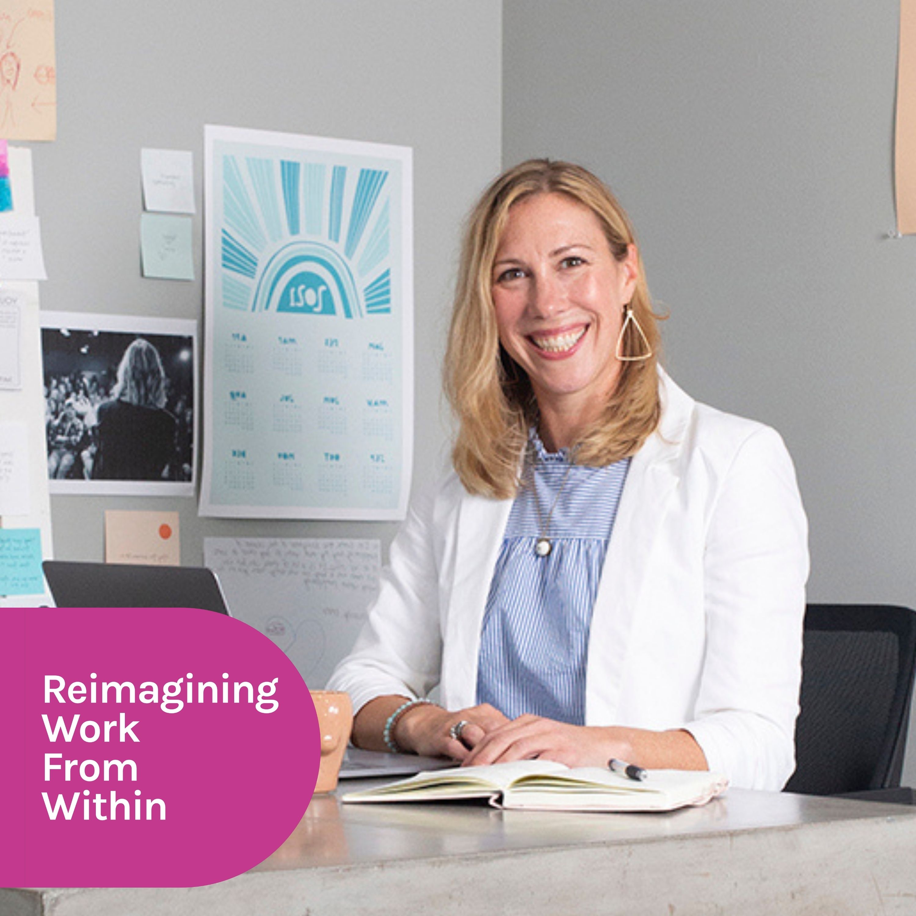 Reimagining Work From Within