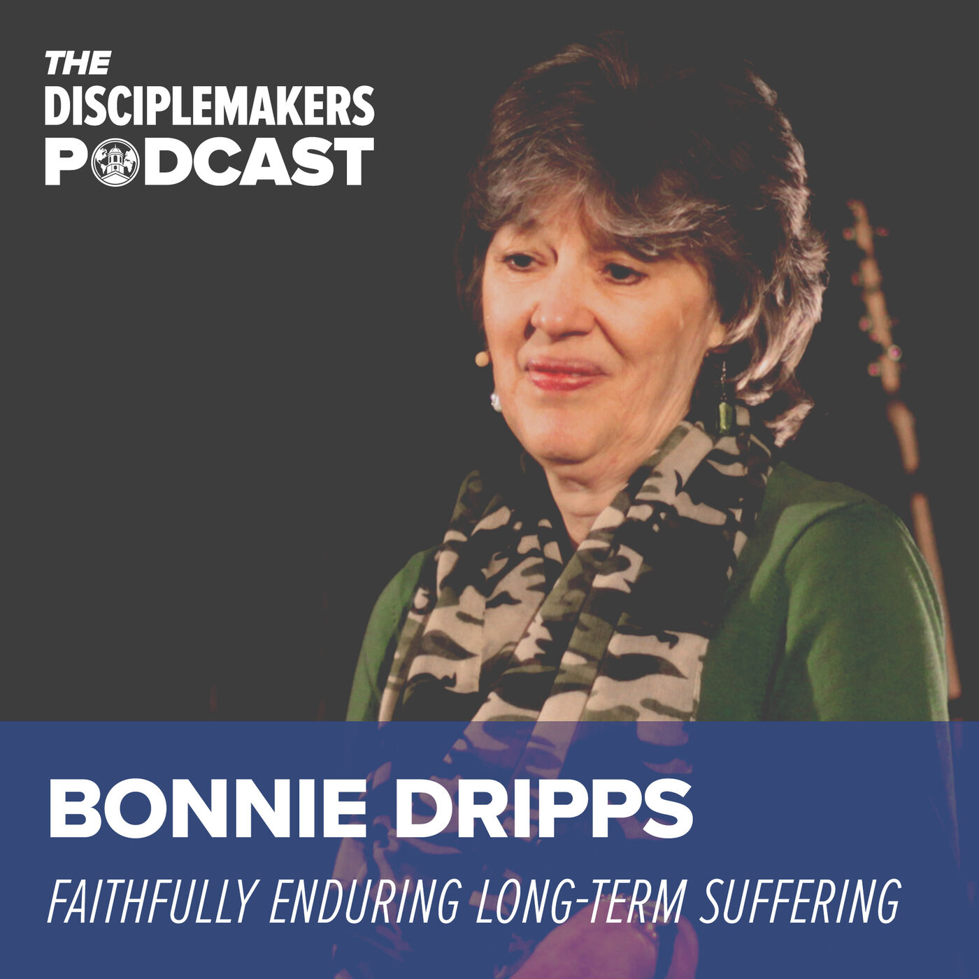 2- Bonnie Dripps | Faithfully Enduring Long-Term Suffering