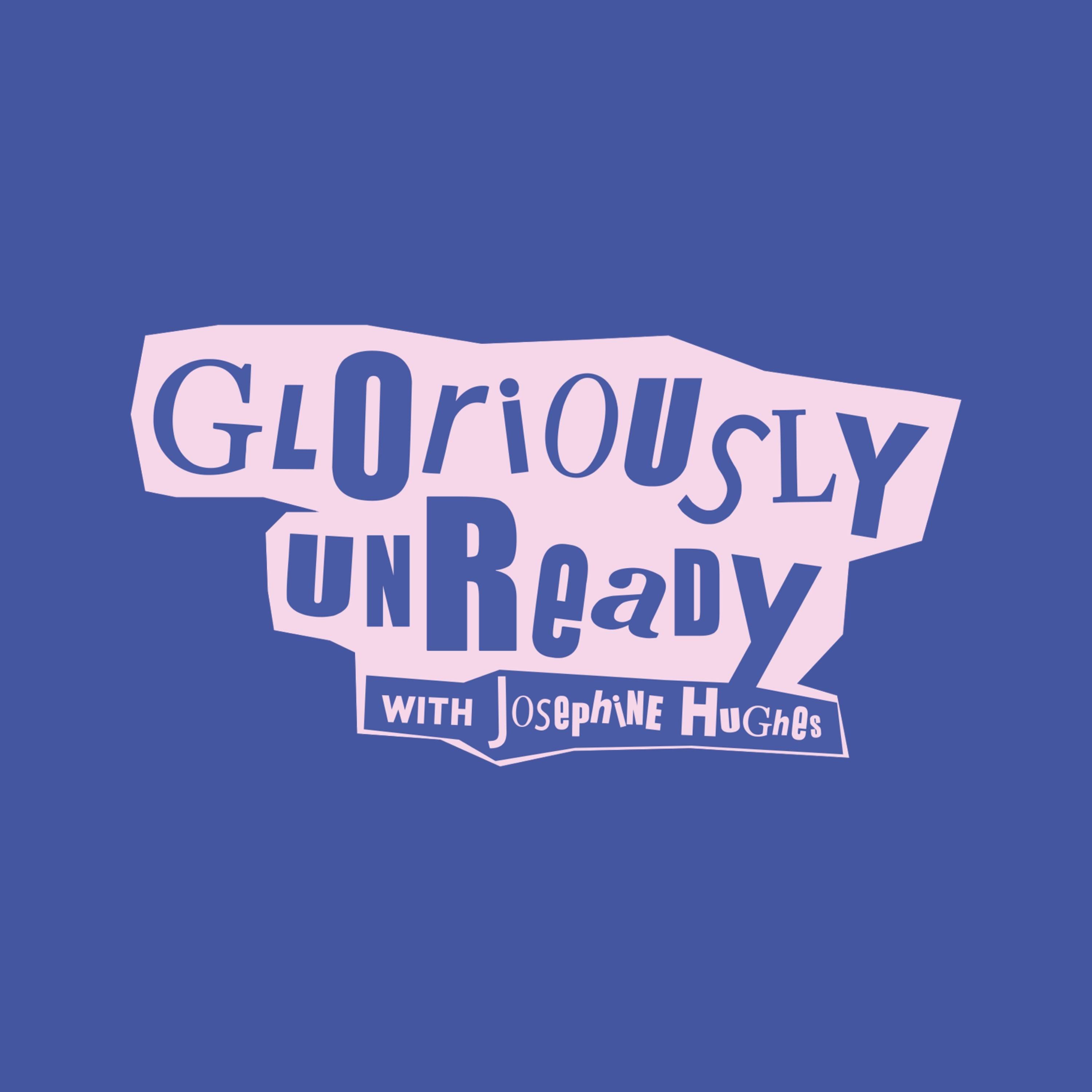 Artwork for podcast Gloriously Unready