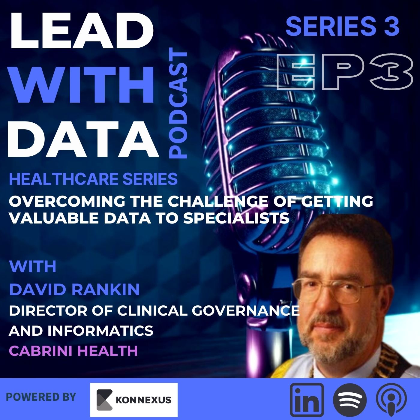 Season 3 - Episode - 3 - Overcoming the challenge of getting valuable data to specialists