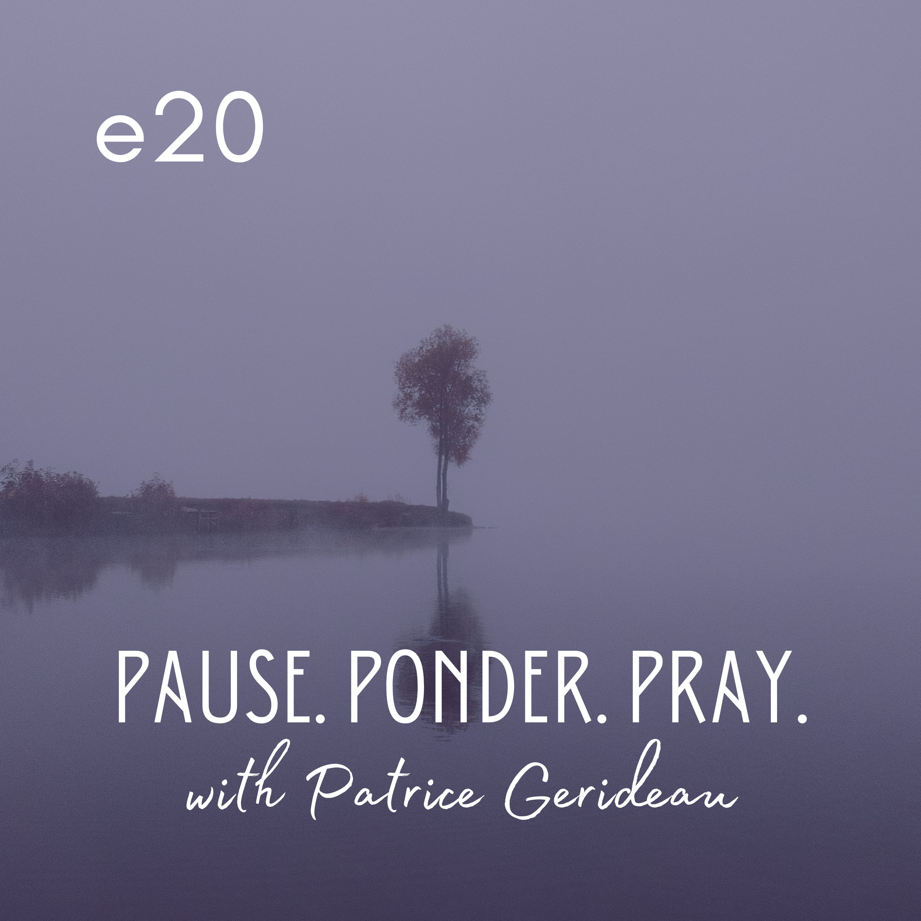 Pause. Ponder. Pray