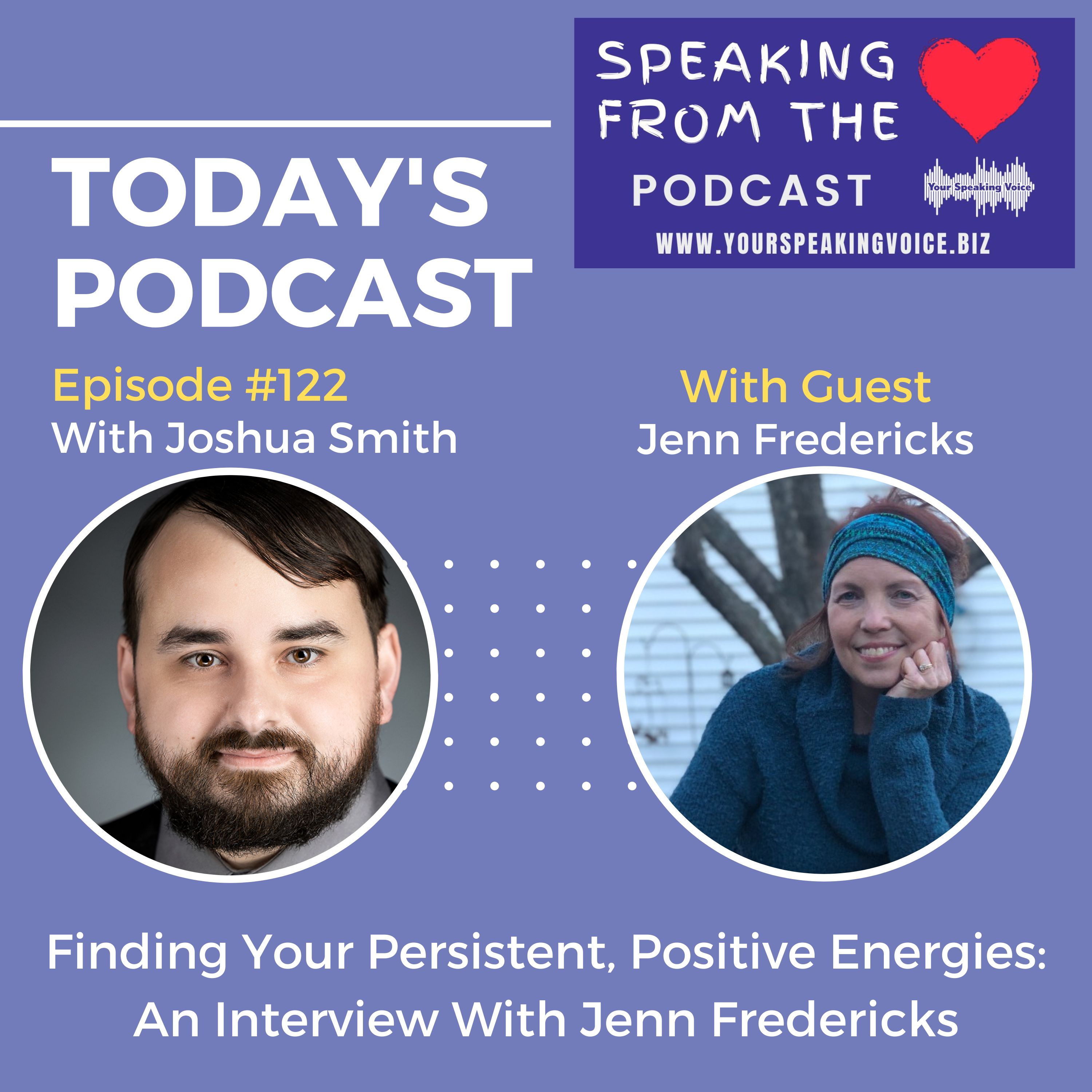 Episode #122 - Finding Your Persistent, Positive Energies: An Interview with Jenn Fredericks episode artwork