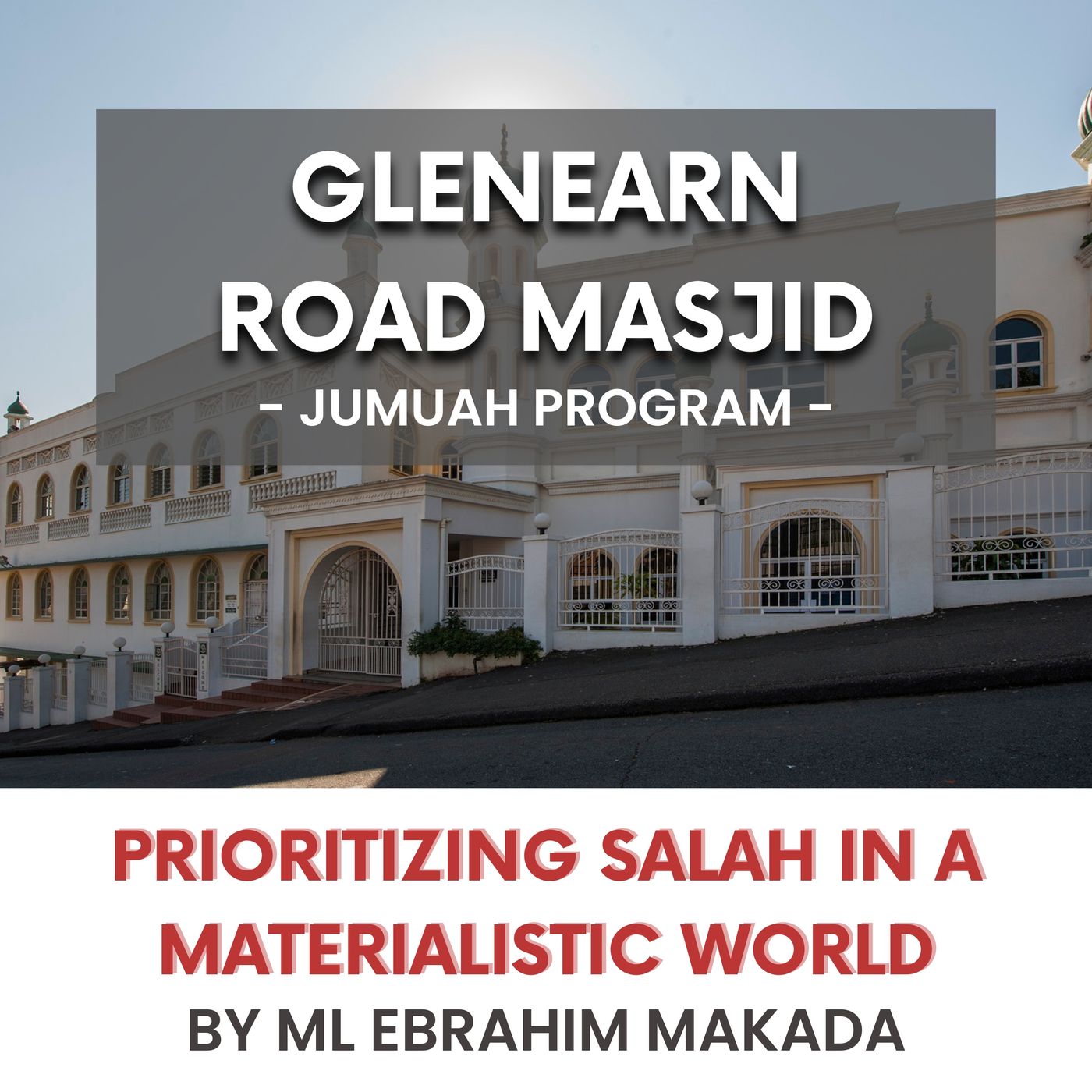 Prioritizing Salah in a Materialistic World by ML Ebrahim Makada