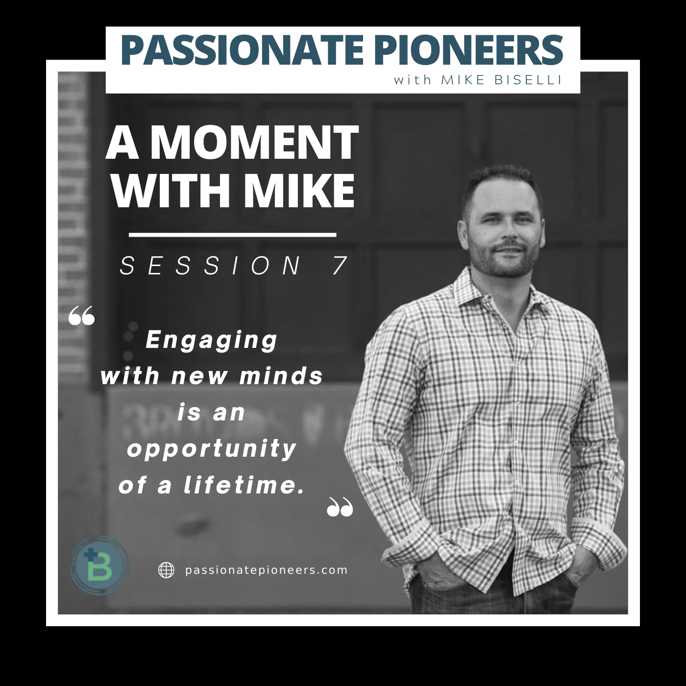 A Moment with Mike | Session 7