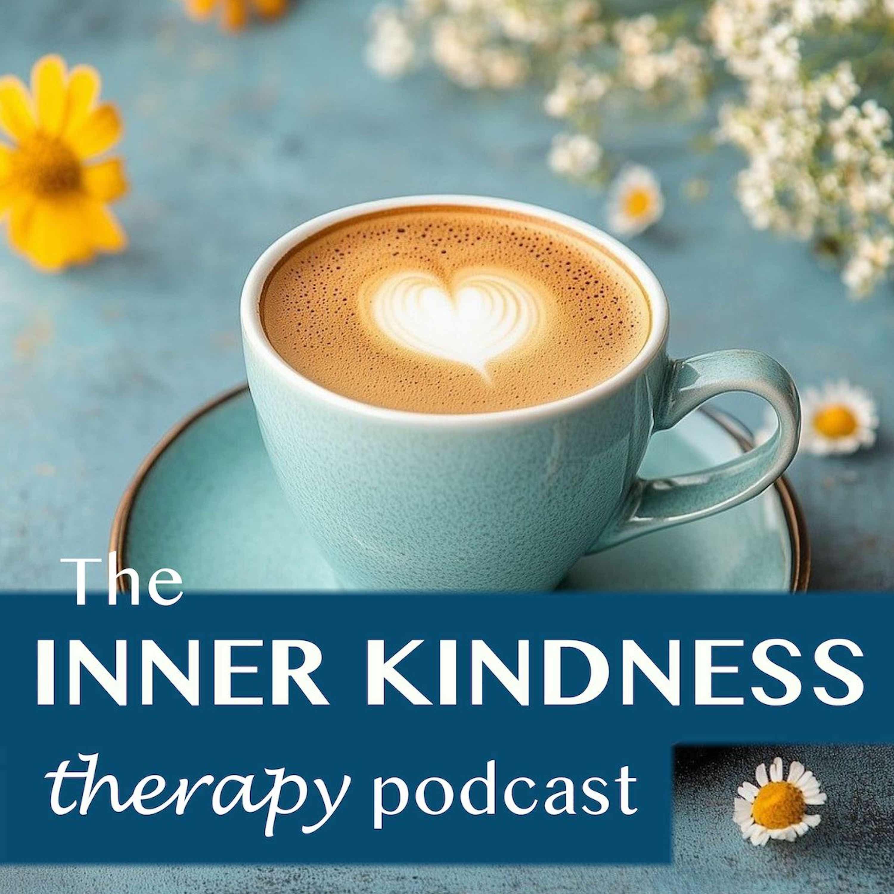 The Inner Kindness Therapy Podcast cover art