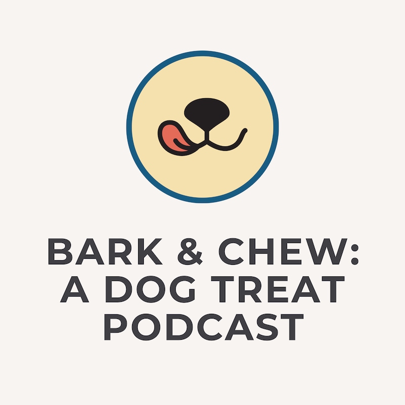 Artwork for podcast Bark & Chew: A Dog Treat Podcast