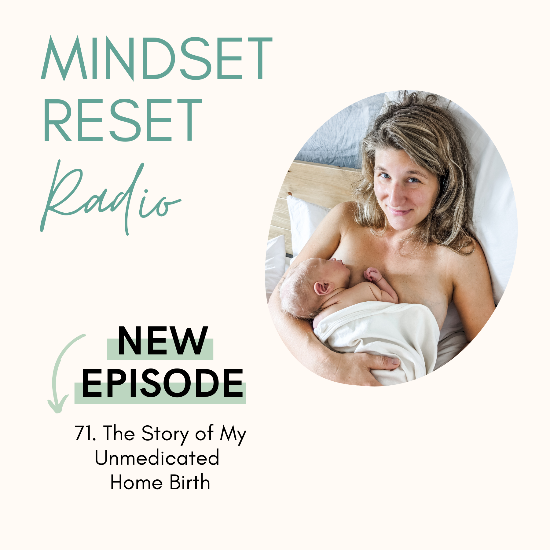 71. Let's chat about my birth story—an unmedicated home birth