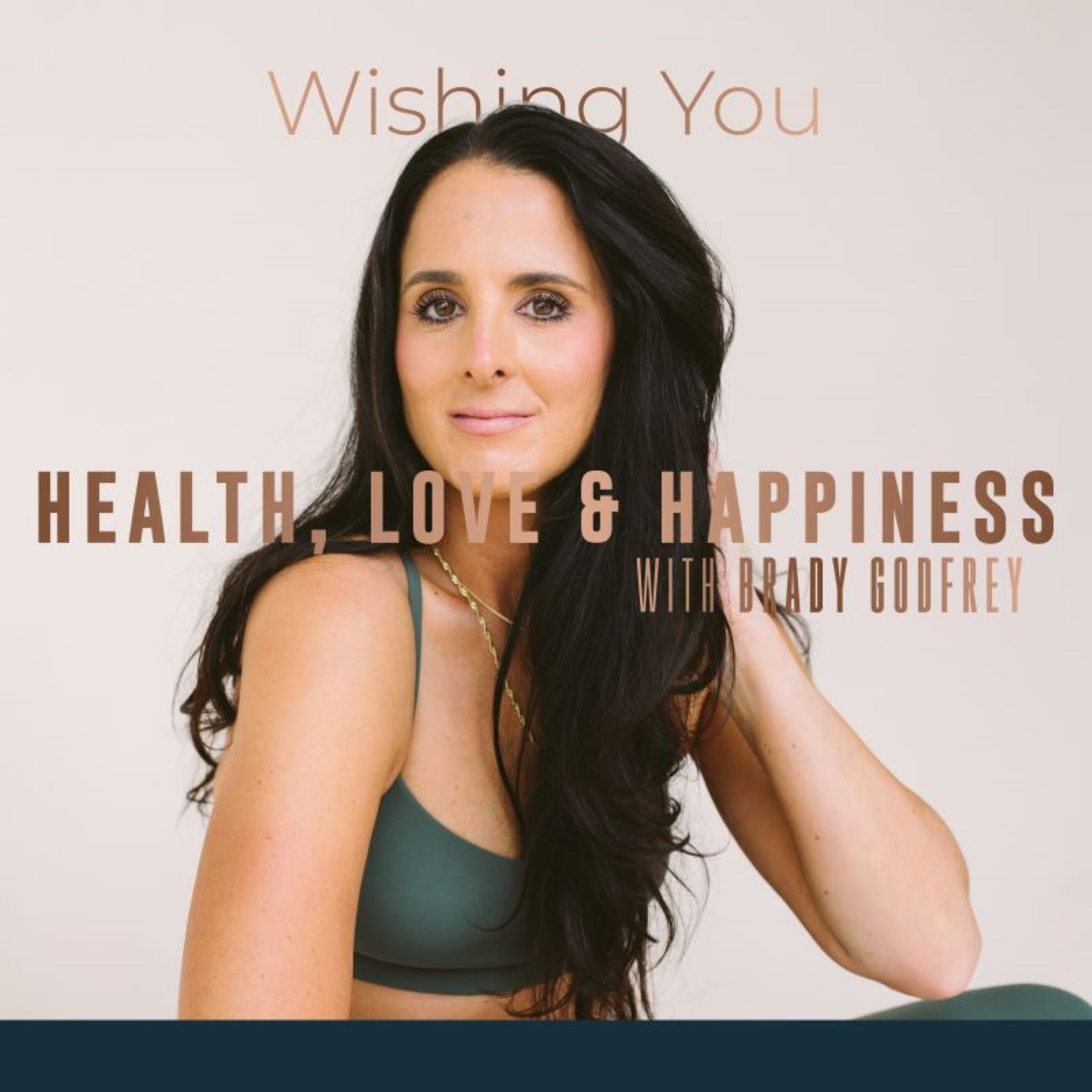 Wishing You Health Love and Happiness
