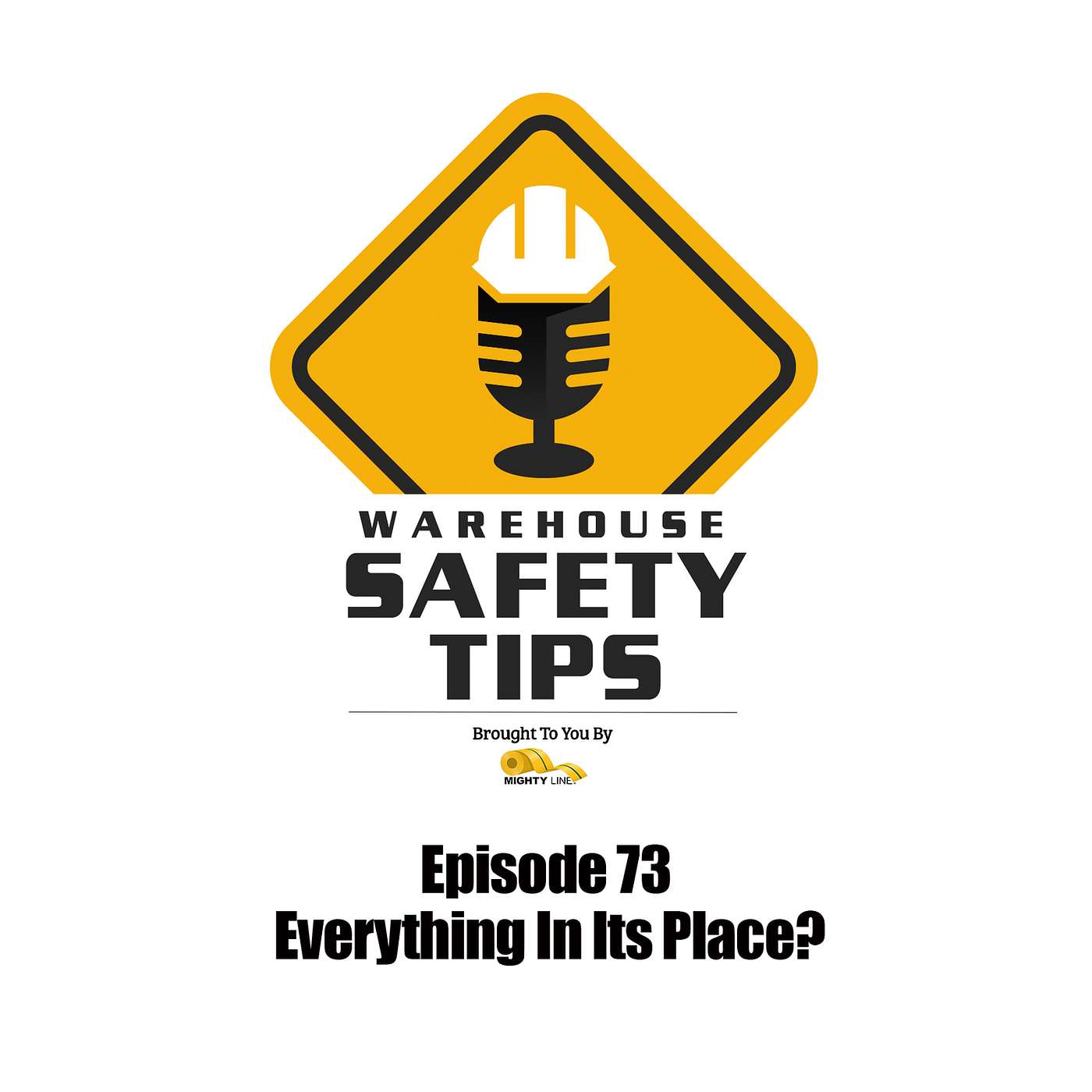 S2 Ep73: Warehouse Safety Tips | Episode 73 | Everything In Its Place?