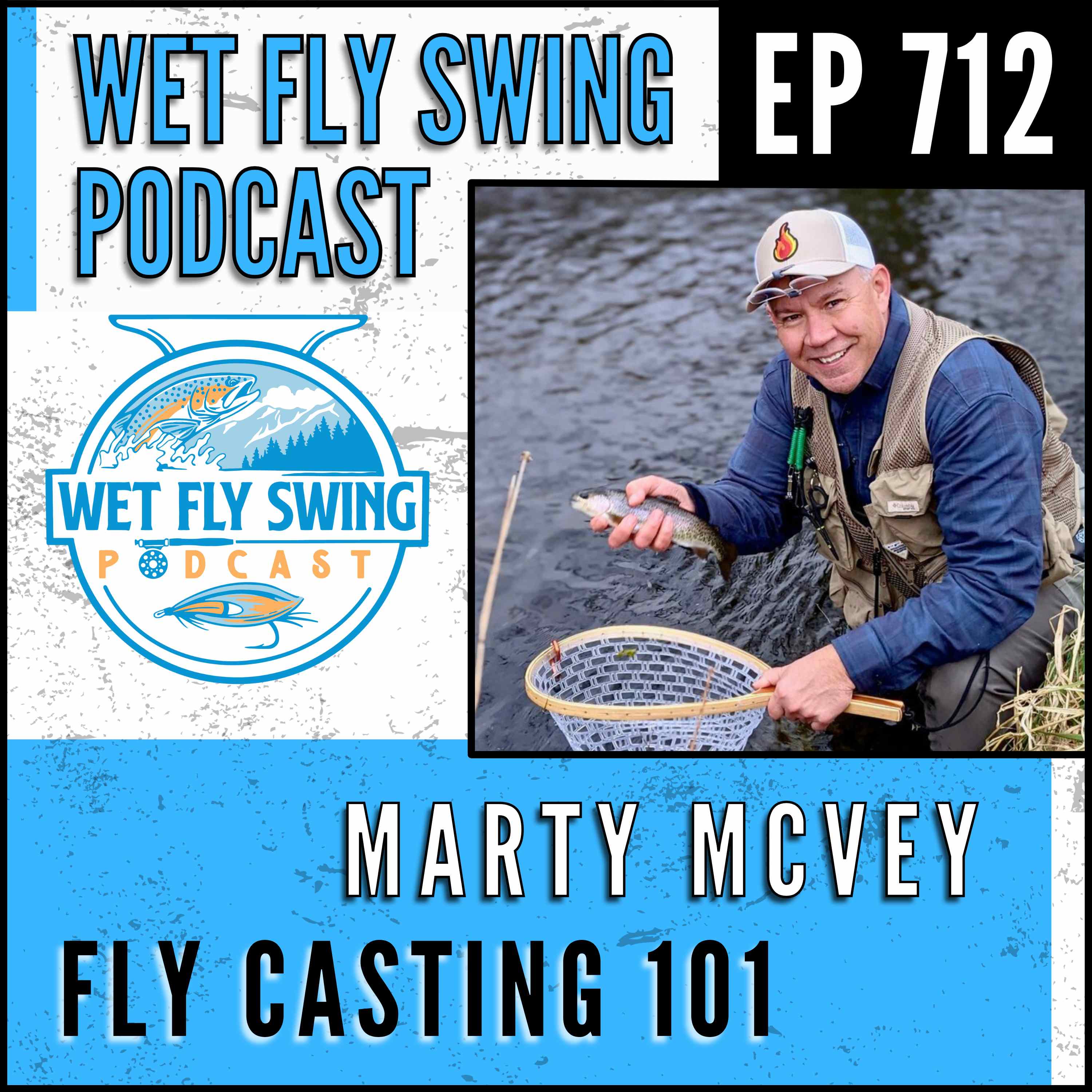 712 | Fly Casting 101 with Marty McVey - Driftless Trout, Fly Fishing Iowa, Fly Casting Challenge episode artwork