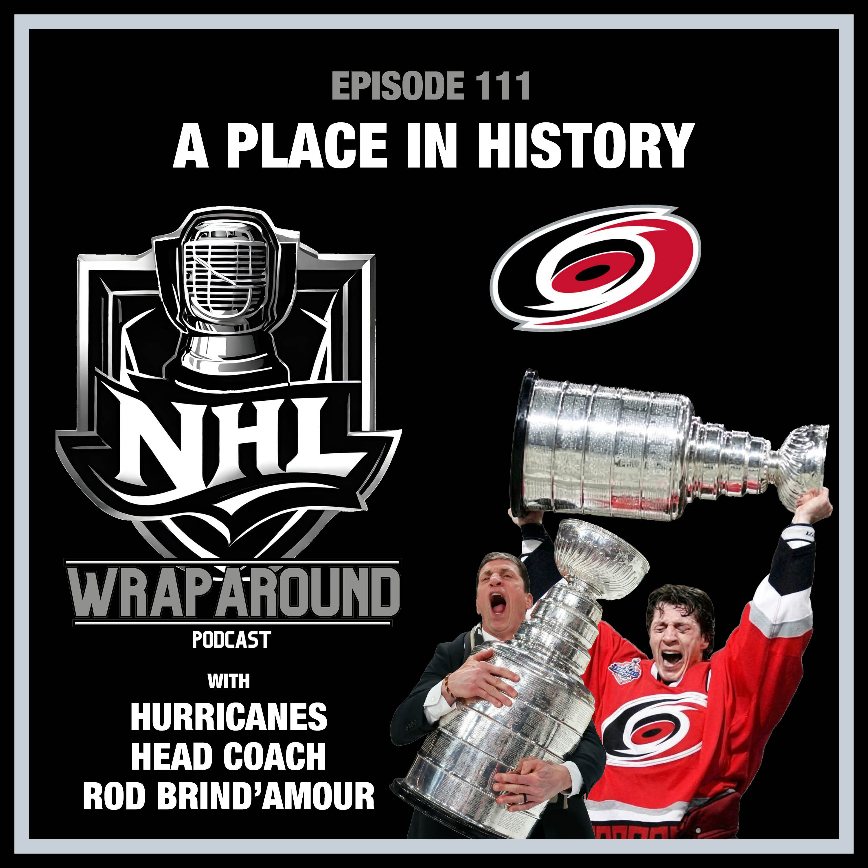 Episode 111 - A Place in History - Rod Brind'Amour - Sept. 8, 2026 episode artwork