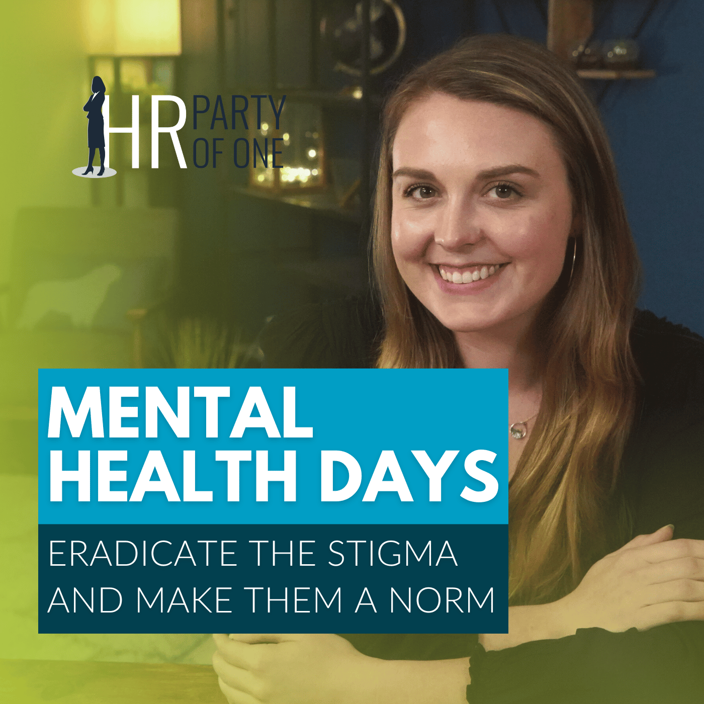 Mental Health Days: Eradicate the Stigma and Make Them a Norm