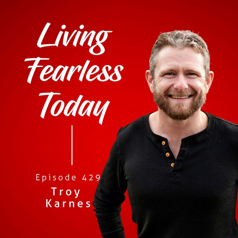 Artwork for podcast Living Fearless Today
