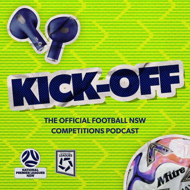 Artwork for podcast Kick-Off: The Official Football NSW Competitions Podcast