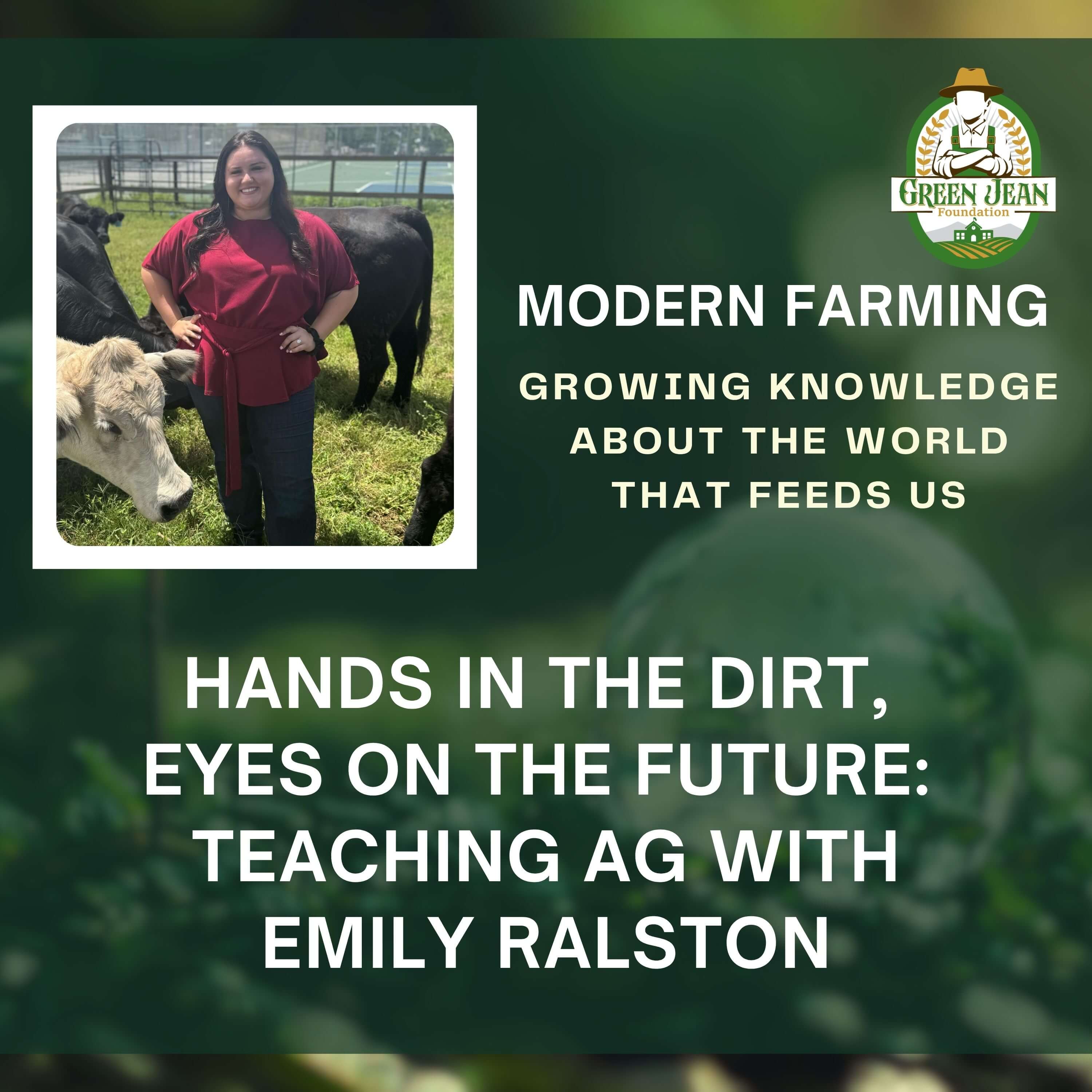 Hands in the Dirt, Eyes on the Future: Teaching Ag with Emily Ralston